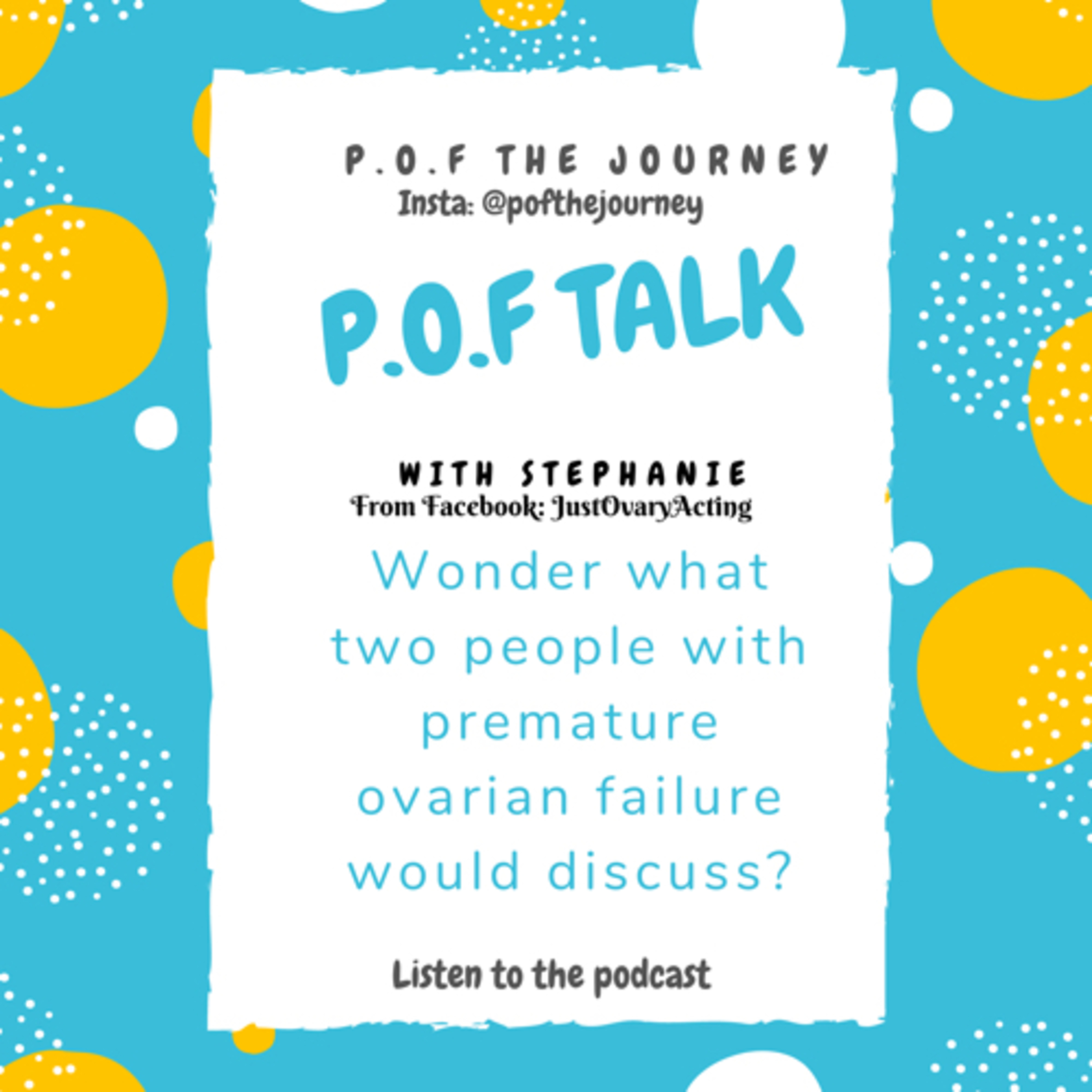 P.O.F Talk - With Stephanie - Part 1