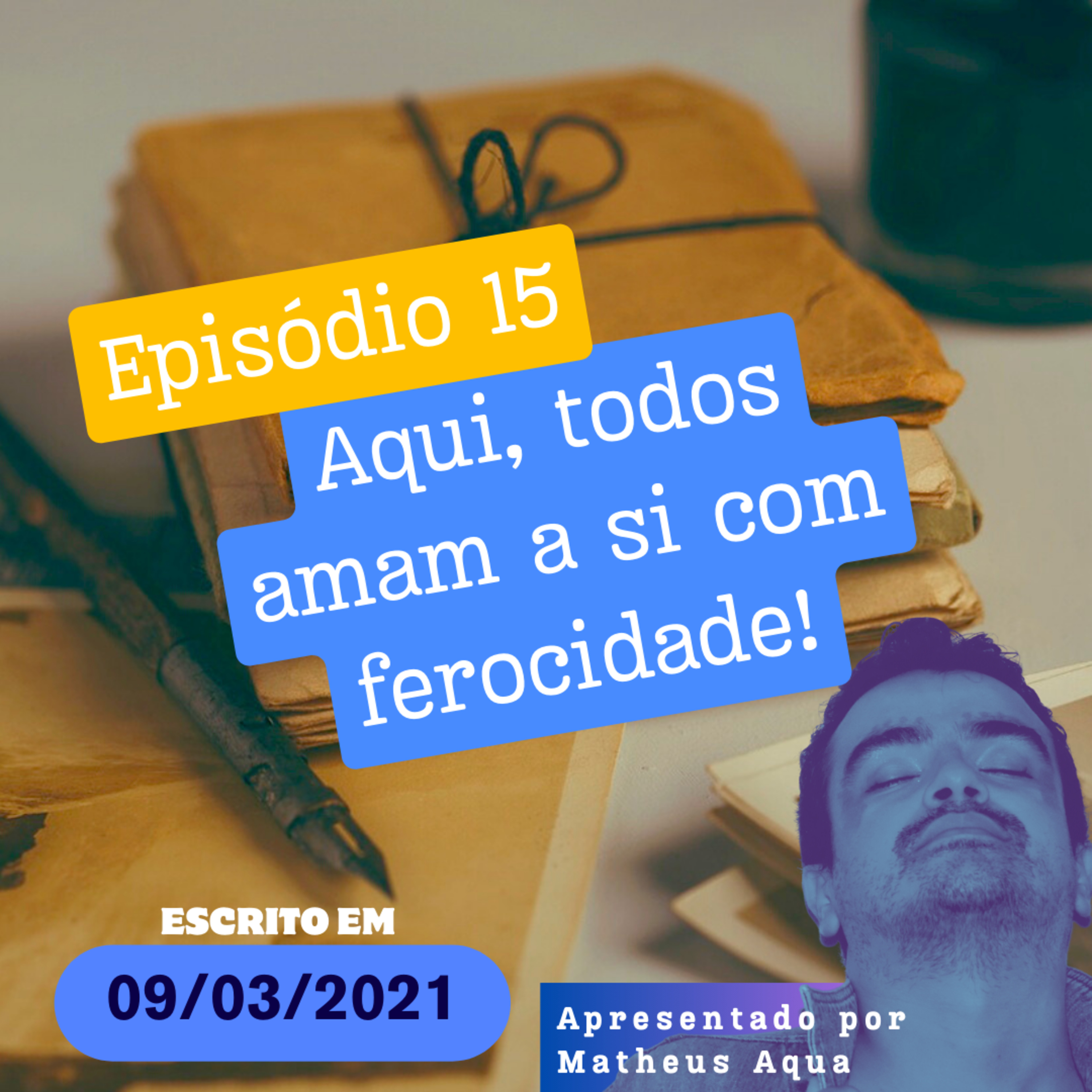 09/03 - Aqui, todos amam a si com ferocidade episode artwork