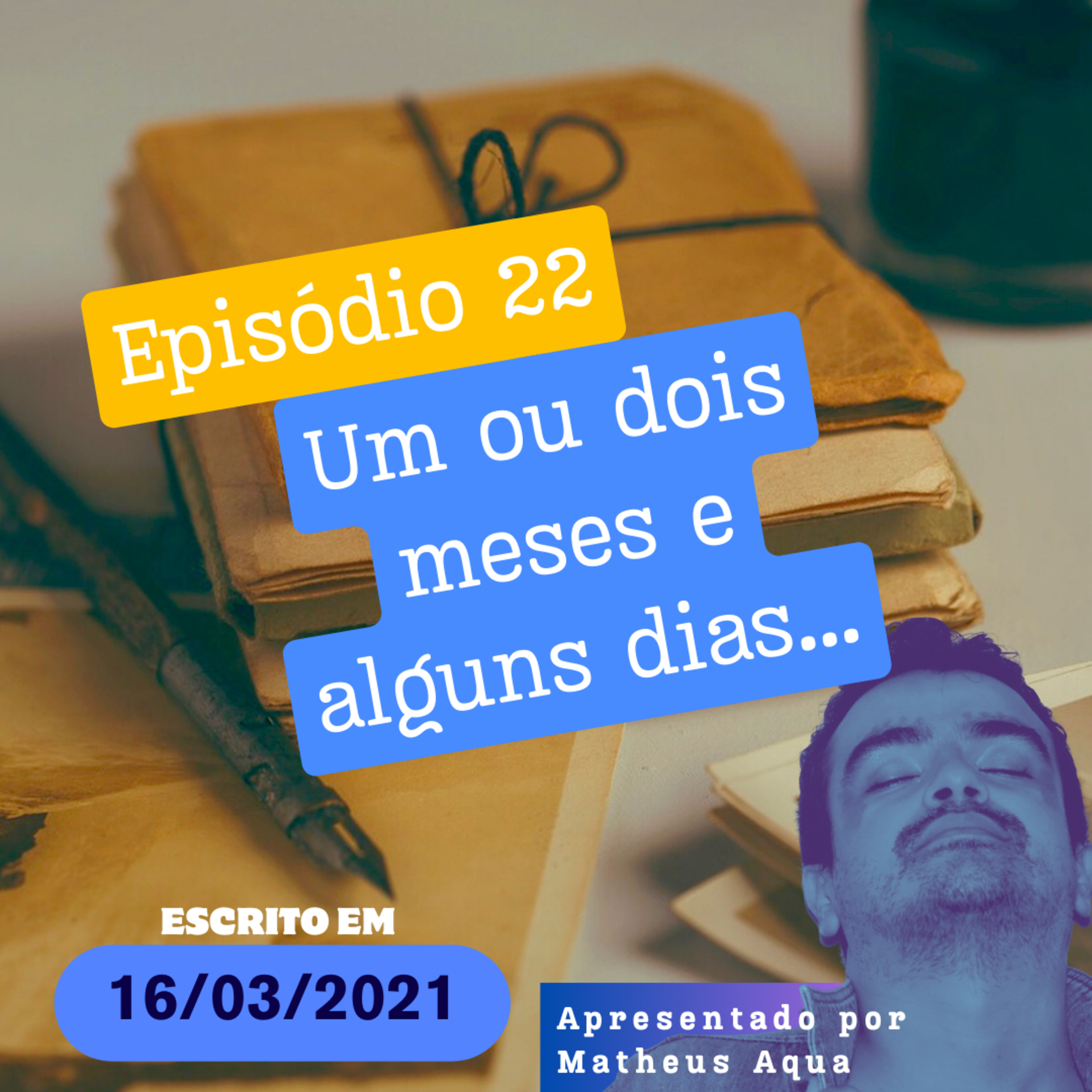 16/03 - Um ou dois meses e alguns dias... episode artwork