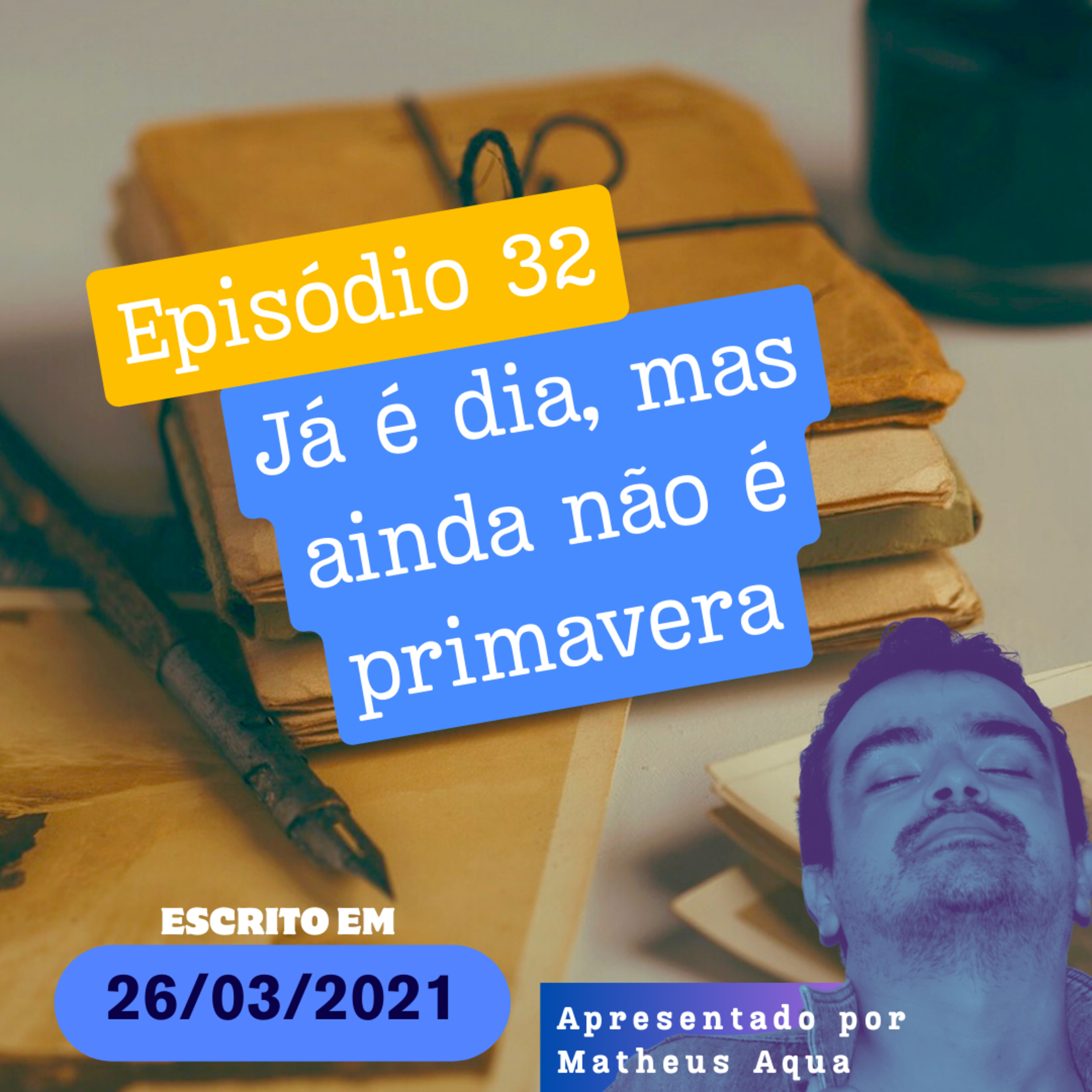 26/03 - Já é dia, mas ainda não é primavera  episode artwork