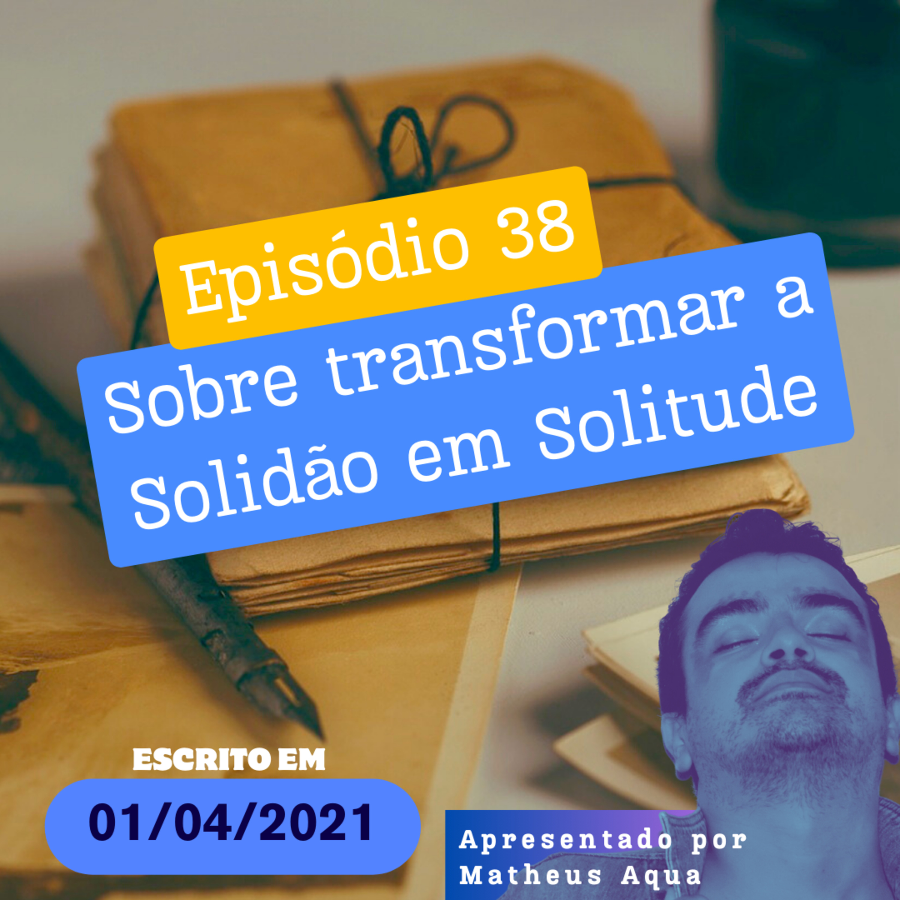 01/04 - Sobre transformar a Solidão em Solitude episode artwork