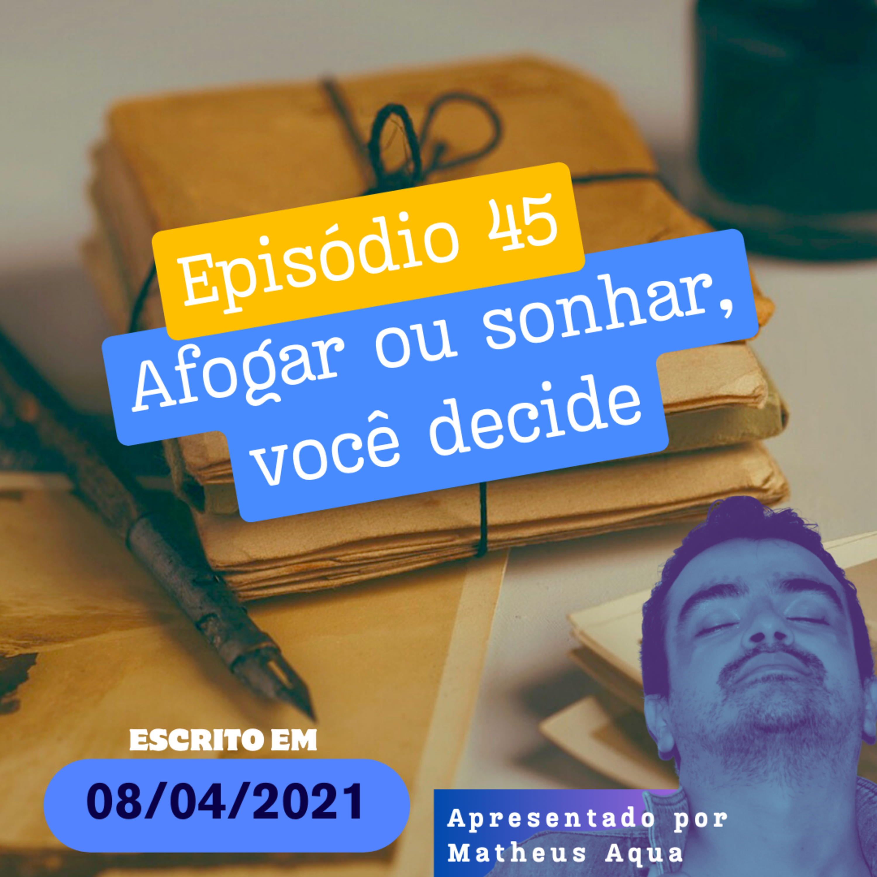 08/04 - Afogar ou sonhar, você decide episode artwork