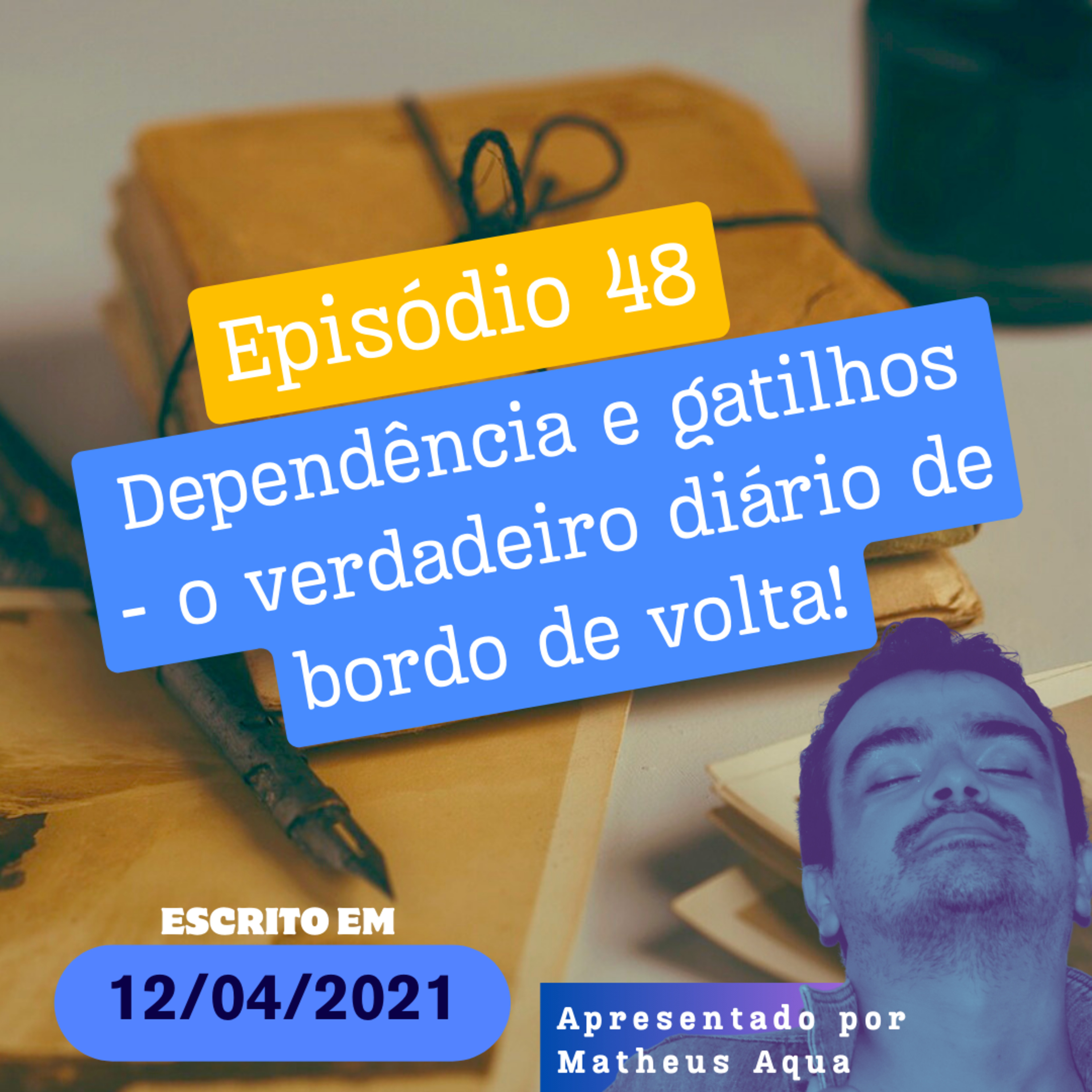 12/04 - Dependência e gatilhos - o verdadeiro diário de bordo de volta! episode artwork