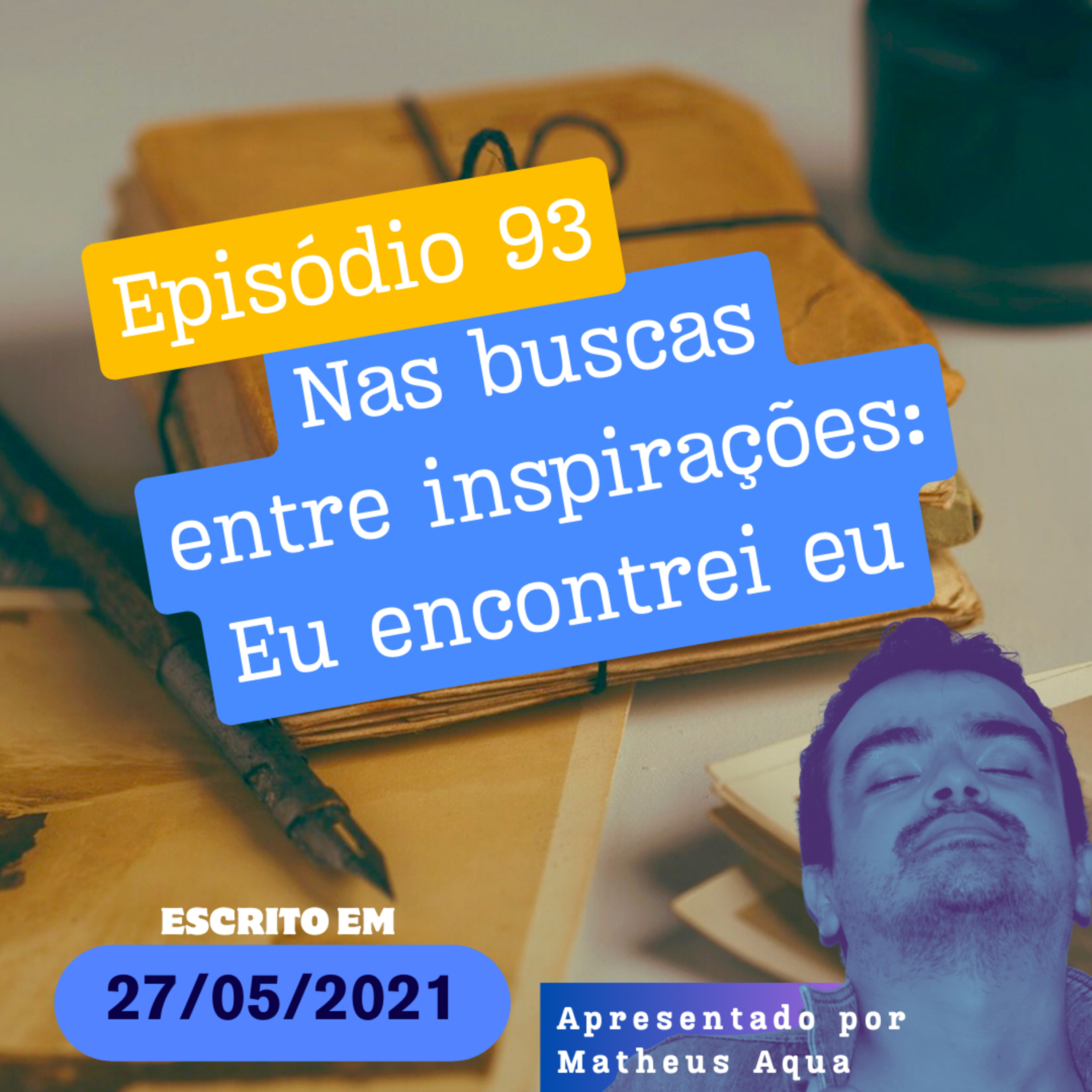 27/05 - Nas buscas entre inspirações: Eu encontrei eu episode artwork
