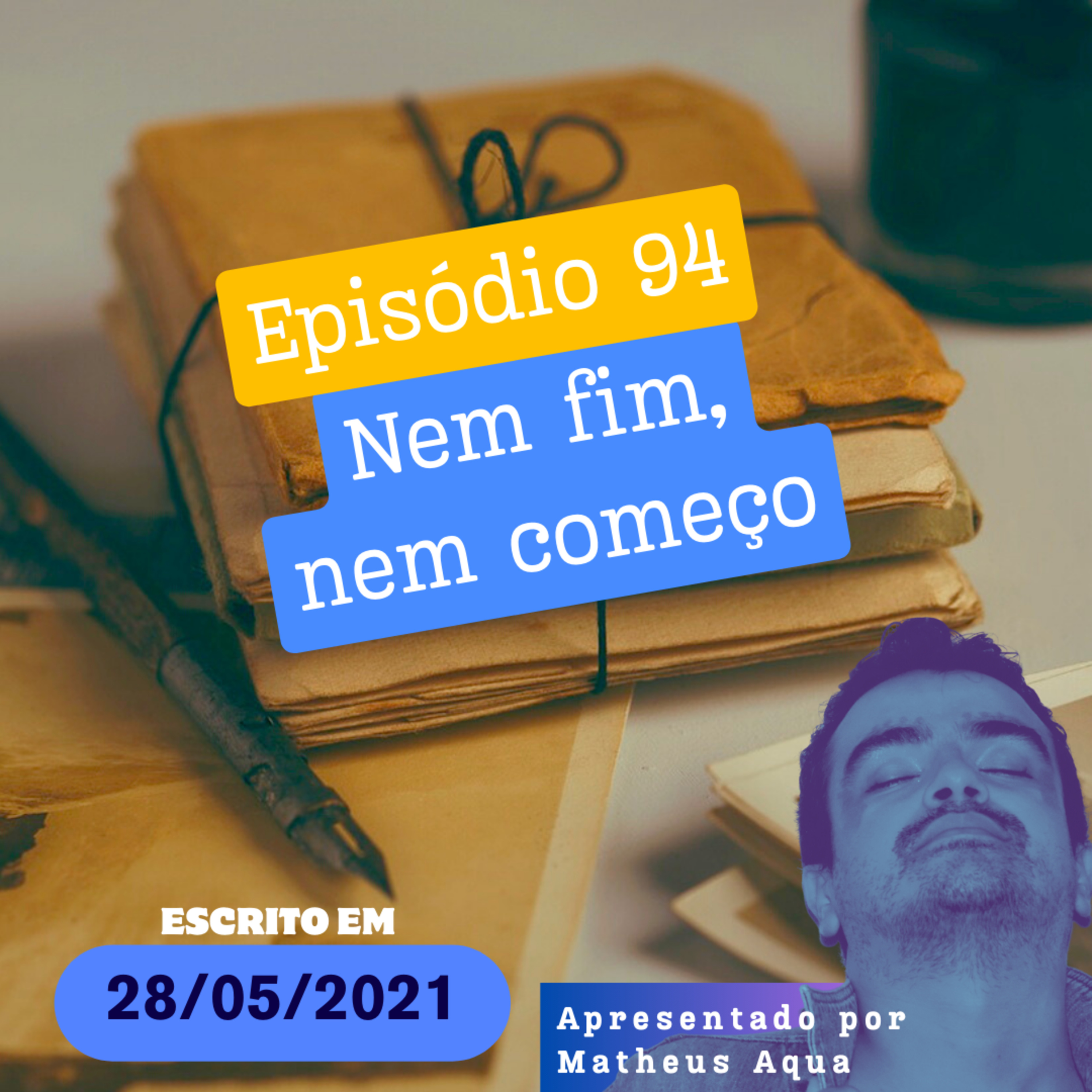 28/05 - Nem fim, nem começo episode artwork