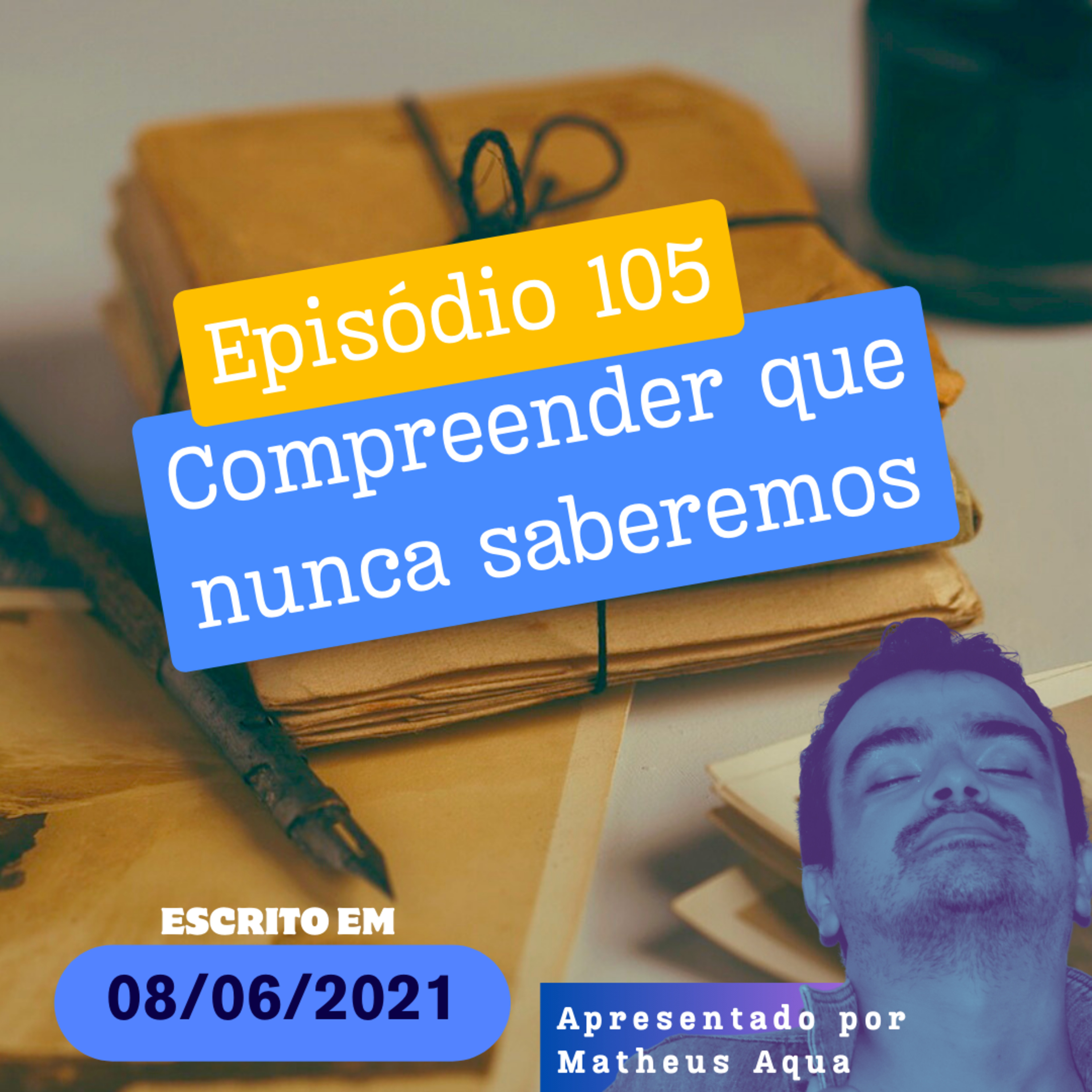 08/06 - Compreender que nunca saberemos episode artwork