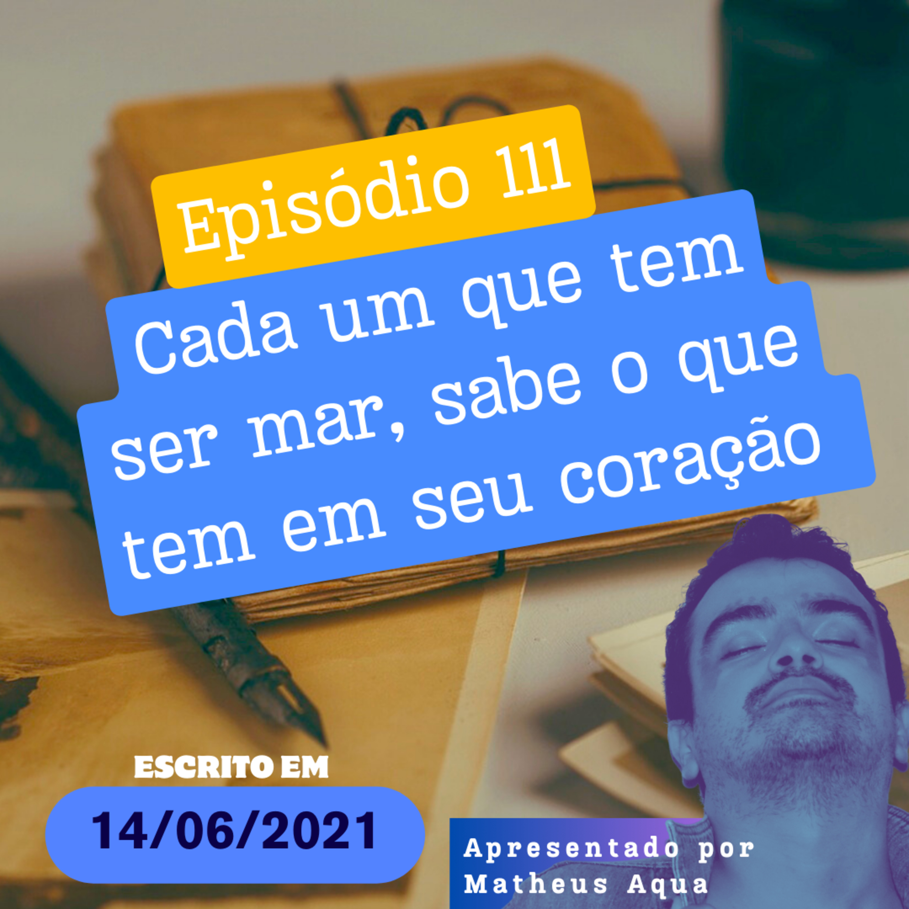 14/06 - Cada um que tem seu mar, sabe o que tem em seu coração episode artwork