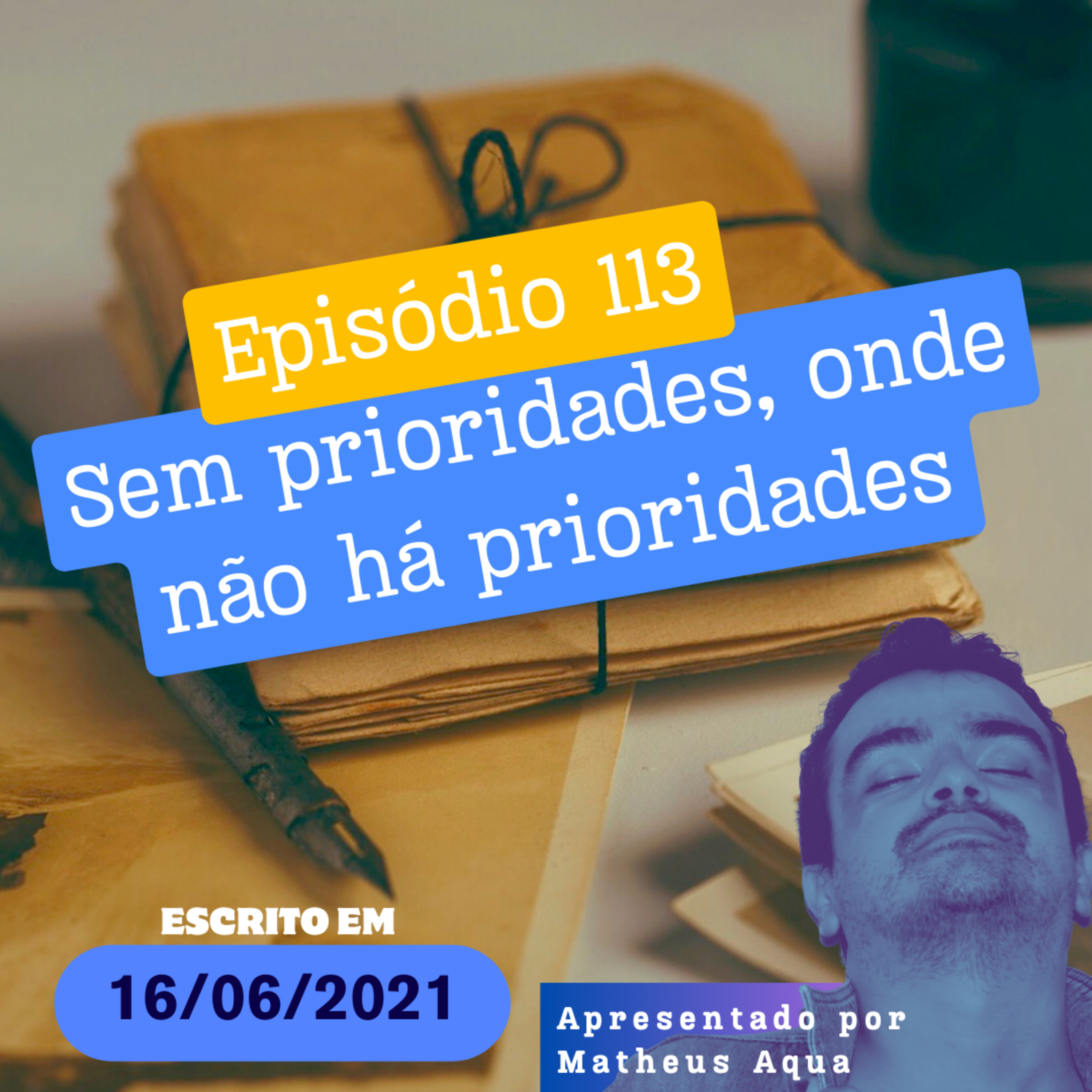 16/06 - Sem prioridades, onde não há prioridades episode artwork