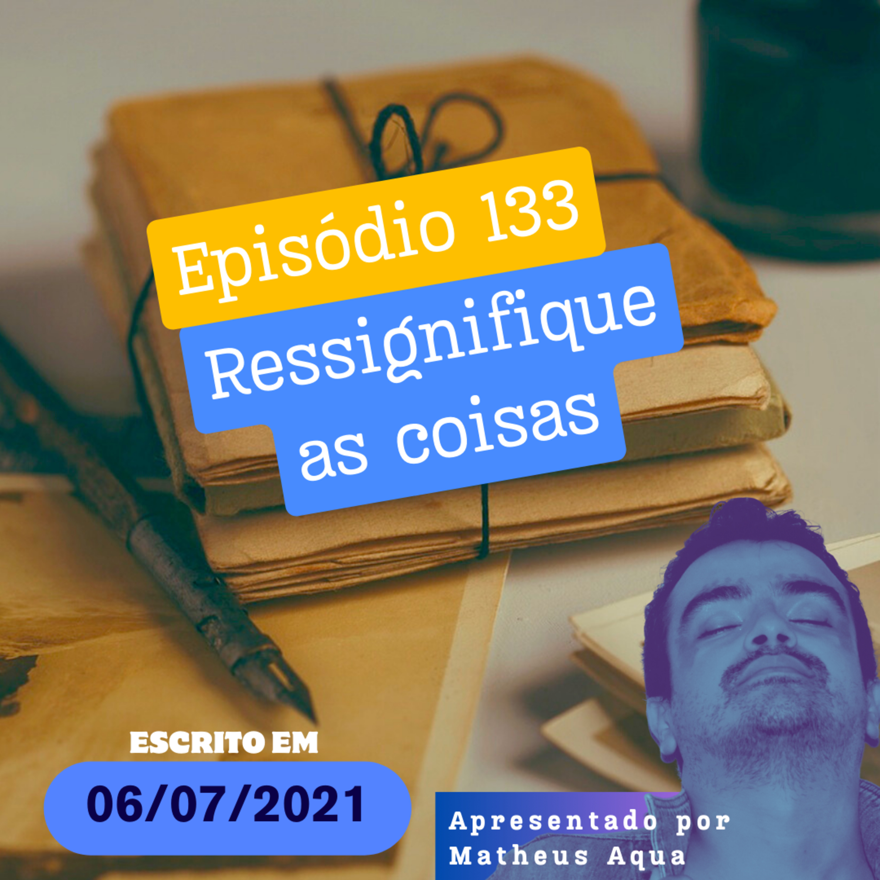 06/07 - Ressignifique as coisas episode artwork