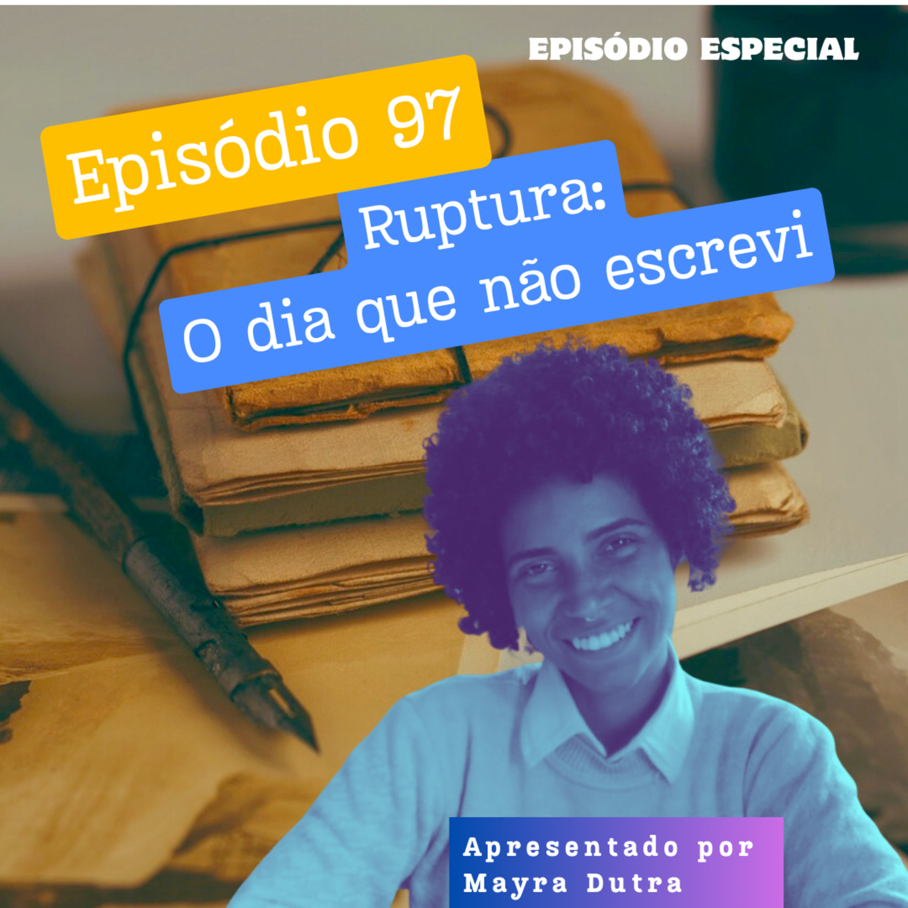 31/05 - Ruptura: O dia que não escrevi episode artwork