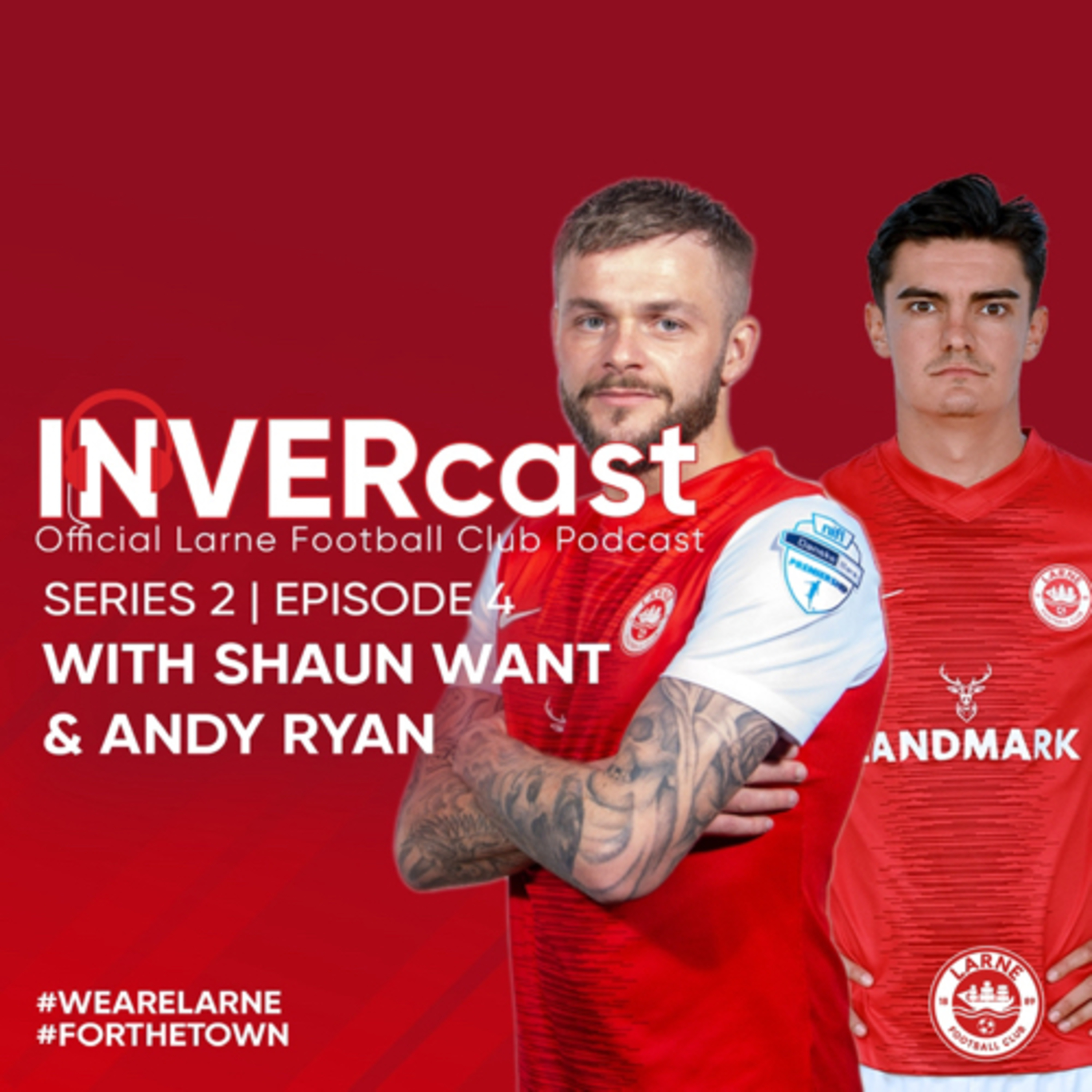 INVERCAST: Series 2 - Episode 4 with Andy Ryan & Shaun Want