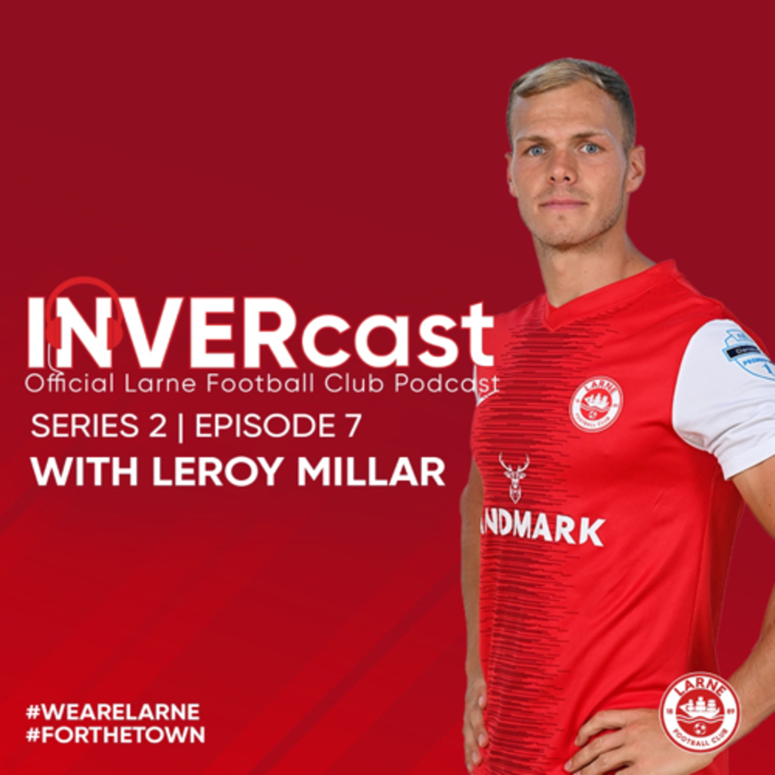 INVERCAST: Series 2 - Episode 7 with Leroy Millar