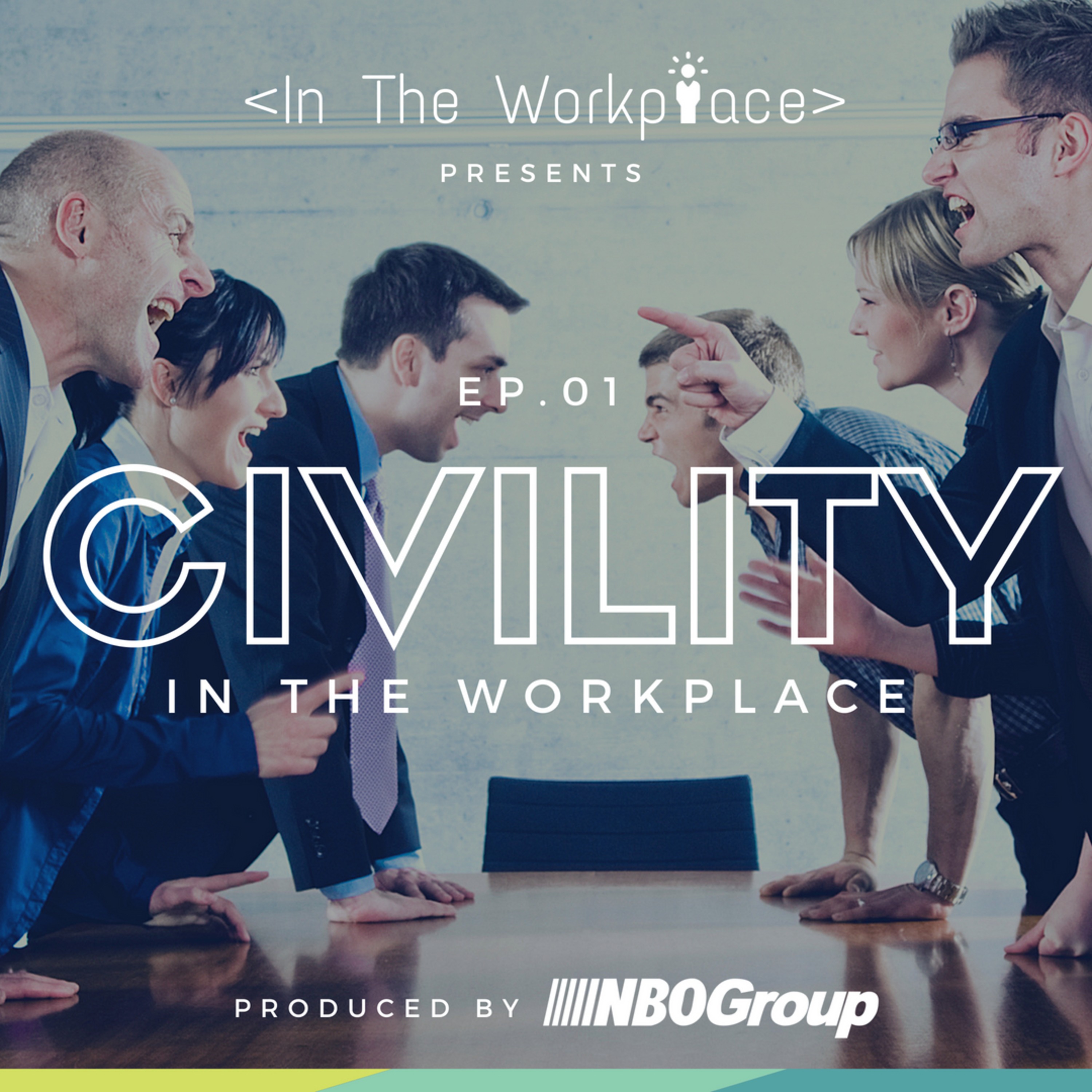 Ep 1 - Civility in the Workplace episode artwork