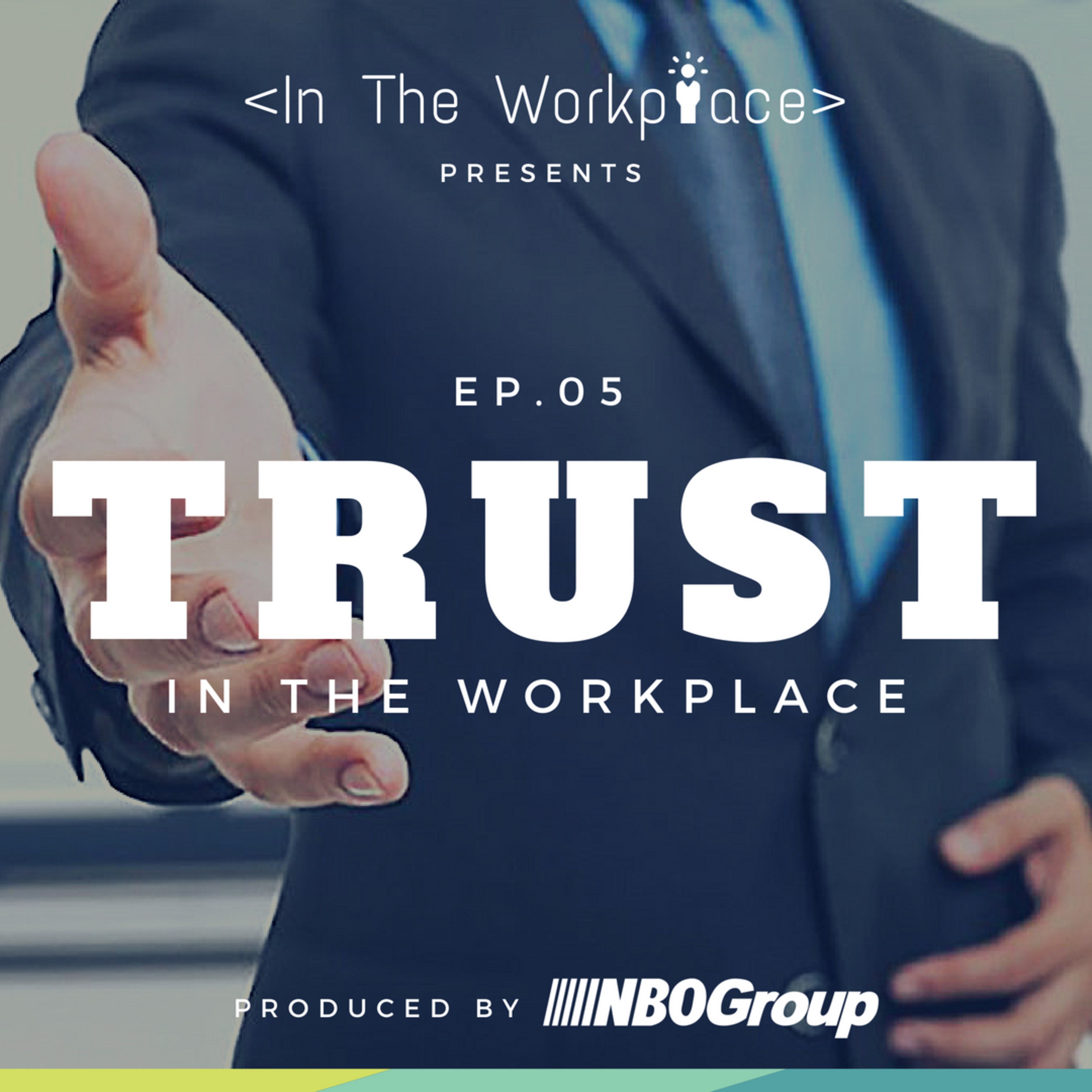 Ep 5 - Trust in the Workplace episode artwork