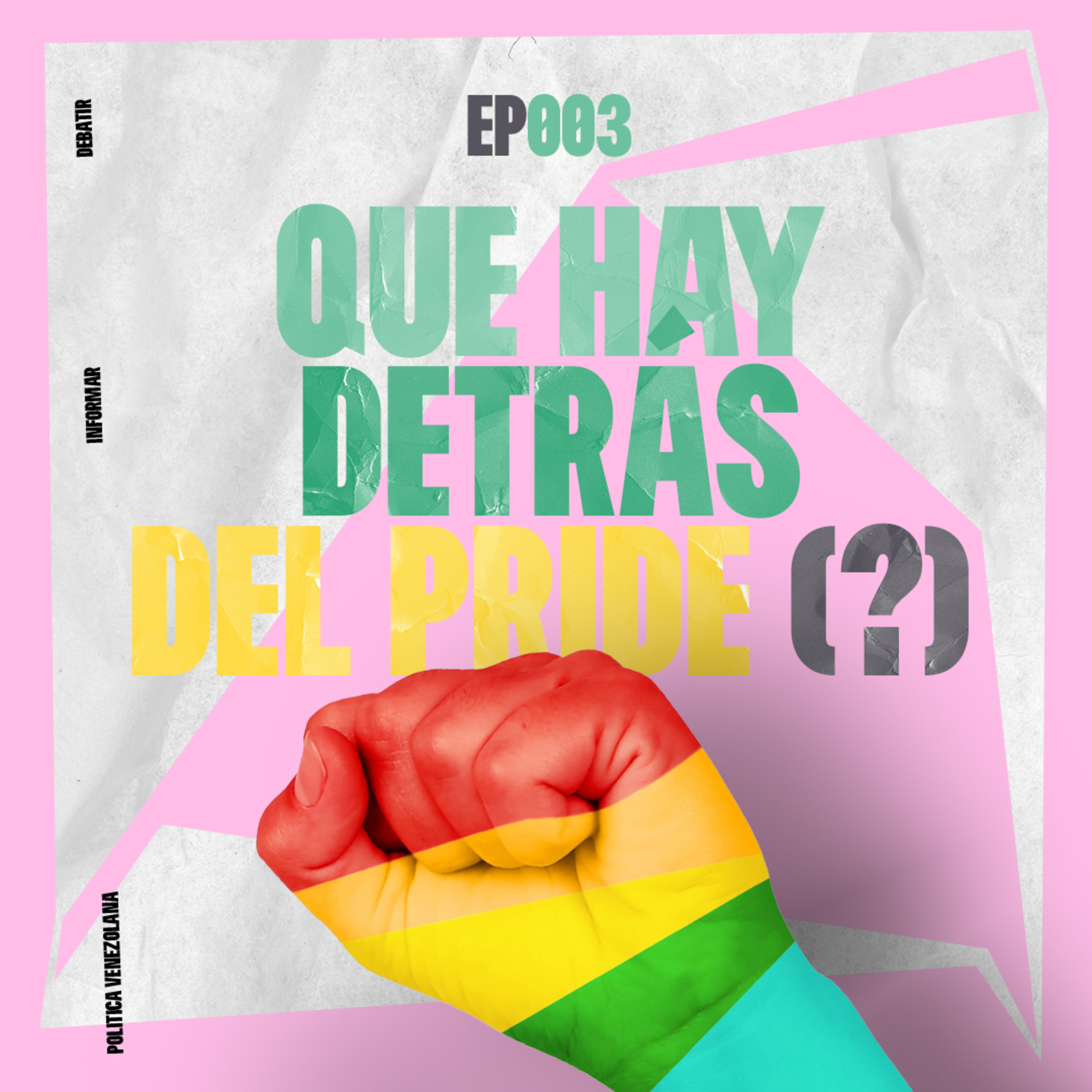 003 - ¿POR QUÉ LA COMUNIDAD LGBTQI+ HIZO LO QUE LA OPOSICIÓN NO HA PODIDO EN AÑOS? episode artwork
