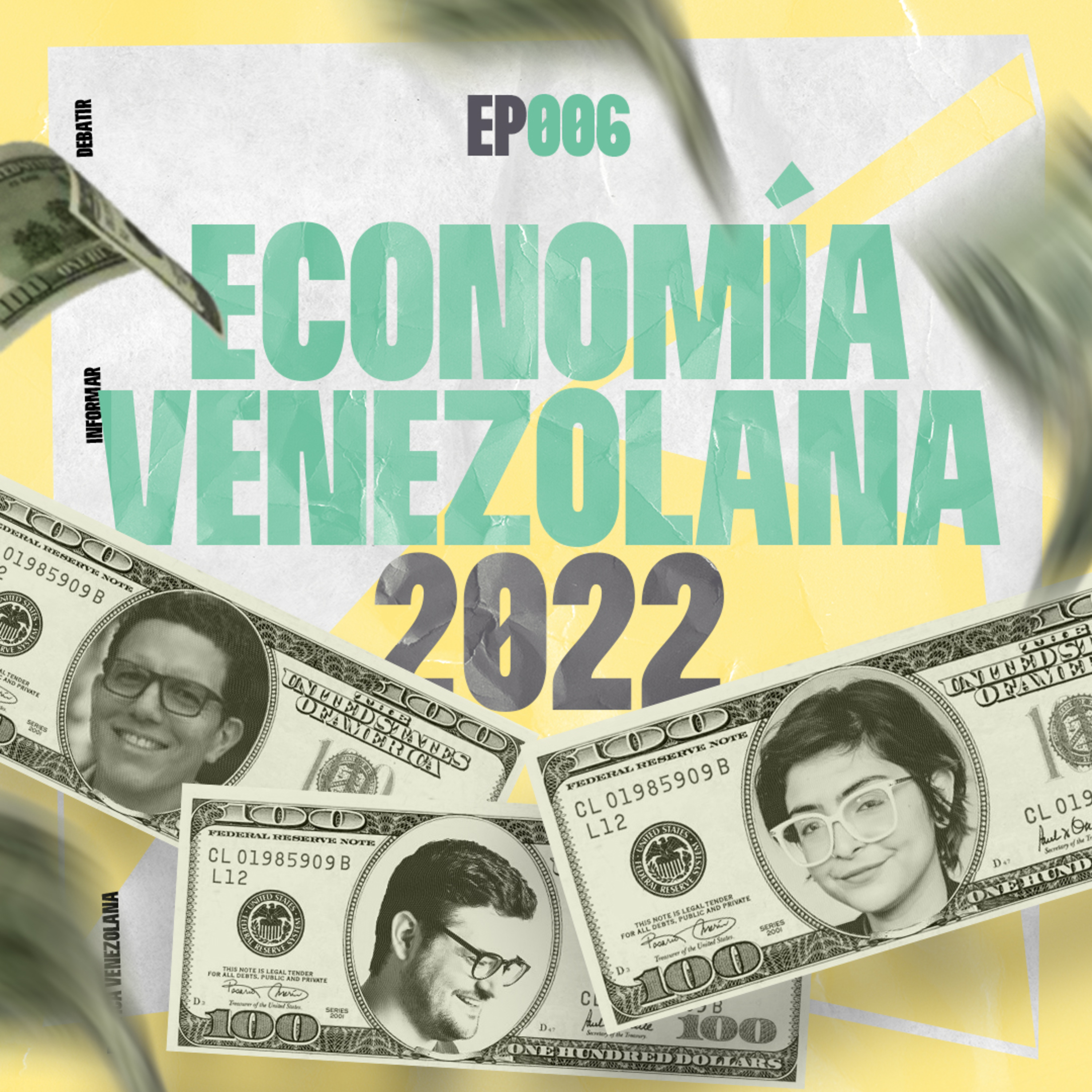 006 - ¿CÓMO ESTÁ LA ECONOMÍA DE VENEZUELA EN 2022? episode artwork