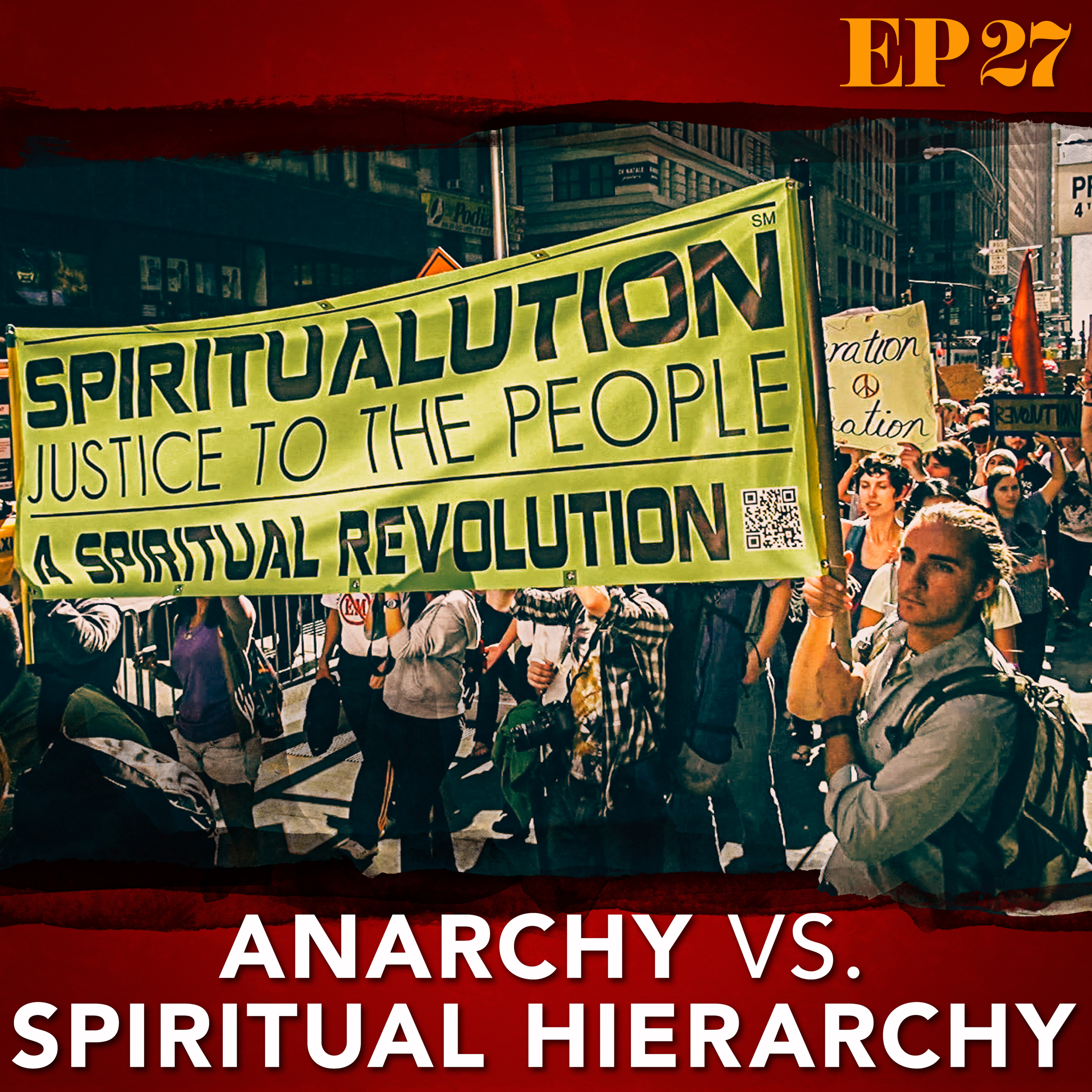 Ep. 27: Anarchy vs. Spiritual Hierarchy