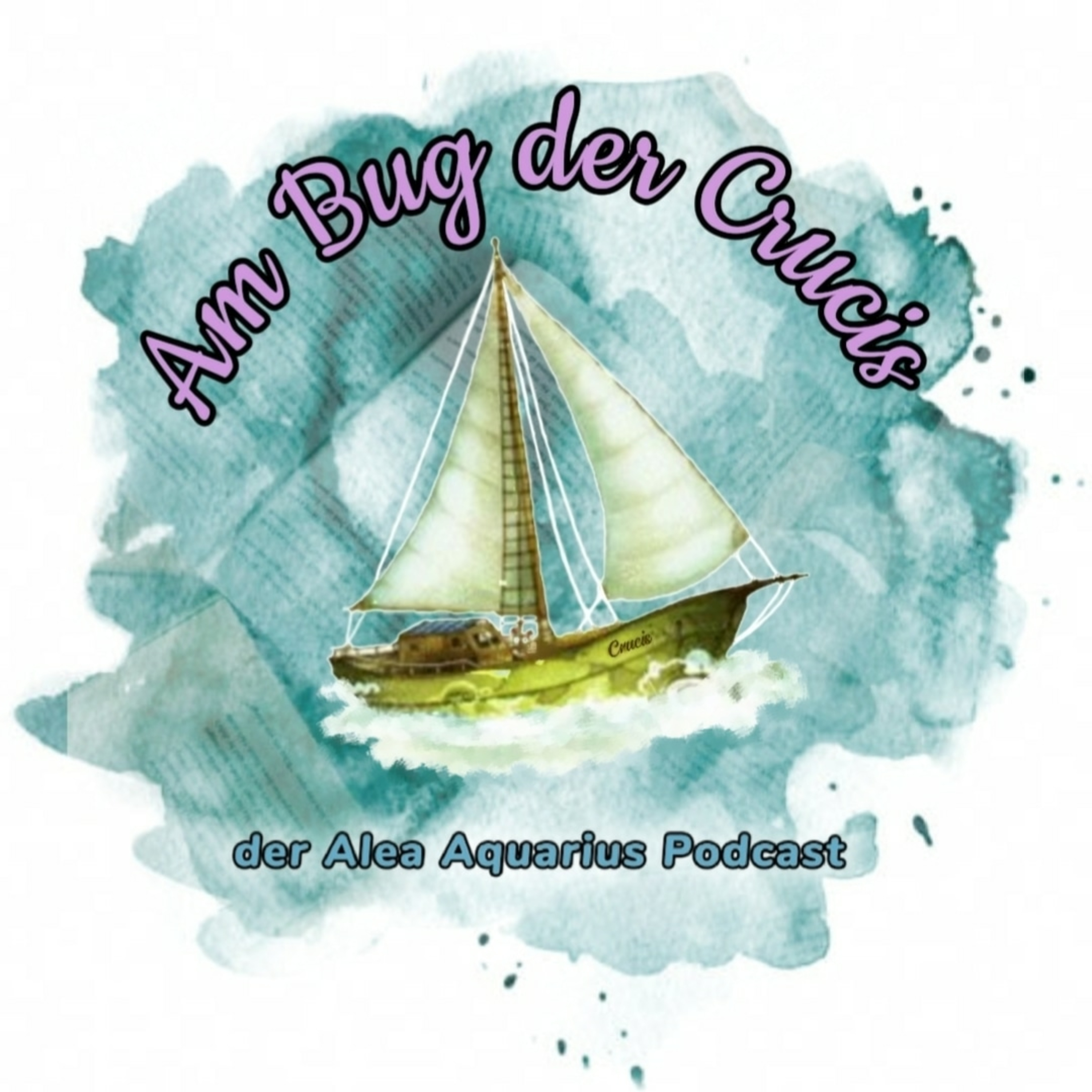Am Bug der Crucis - der Alea Aquarius Podcast
