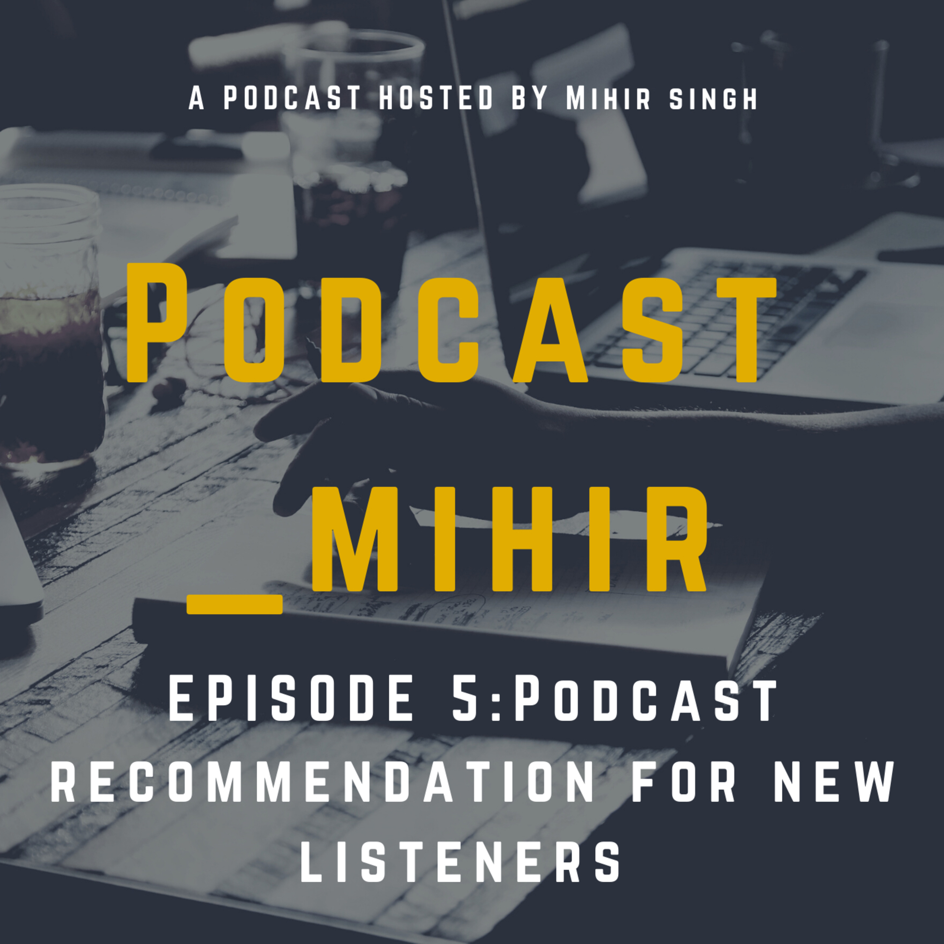 Podcast mihir