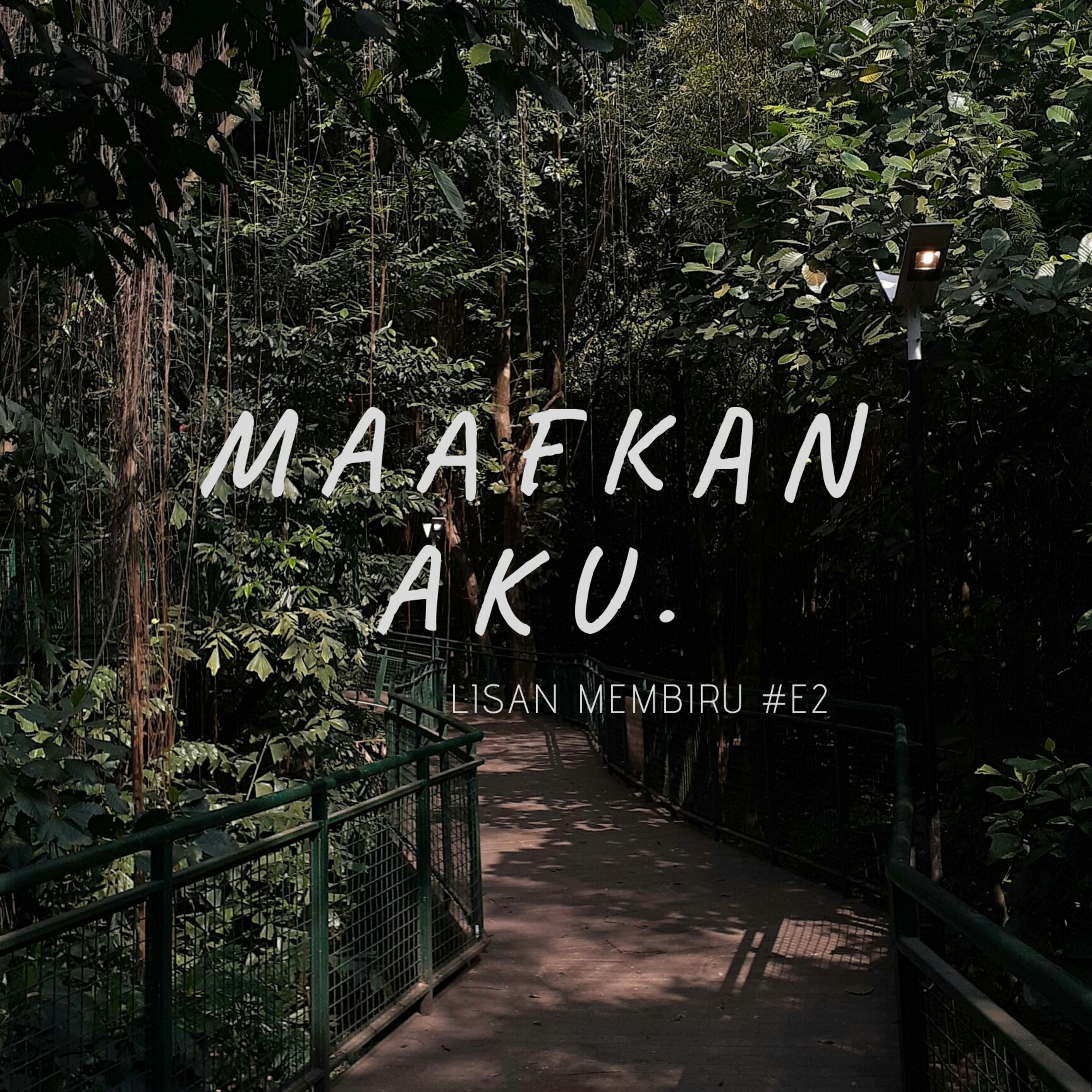02. Maafkan Aku #E2