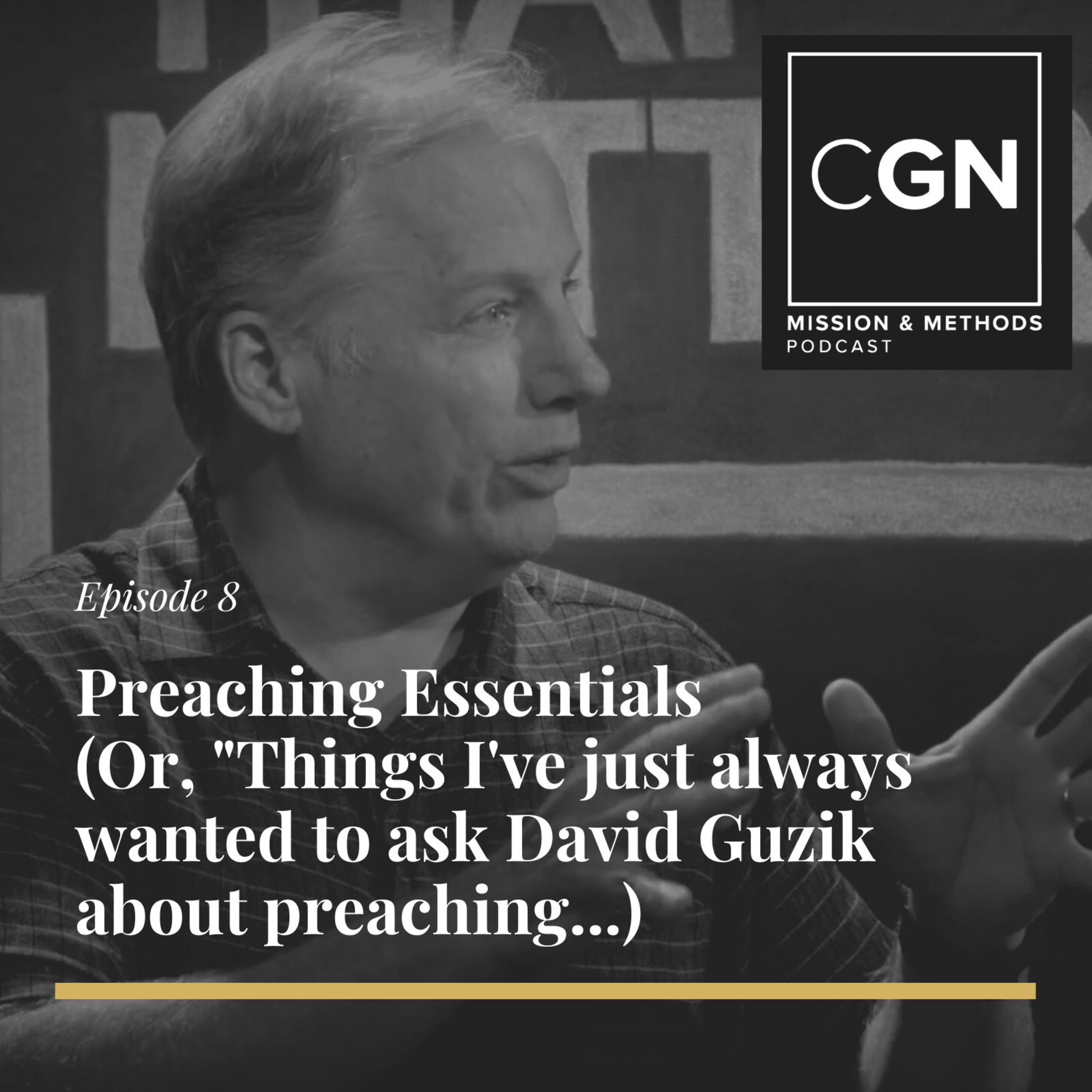 Preaching Essentials…(or things I’ve just always wanted to ask David Guzik about preaching) episode artwork