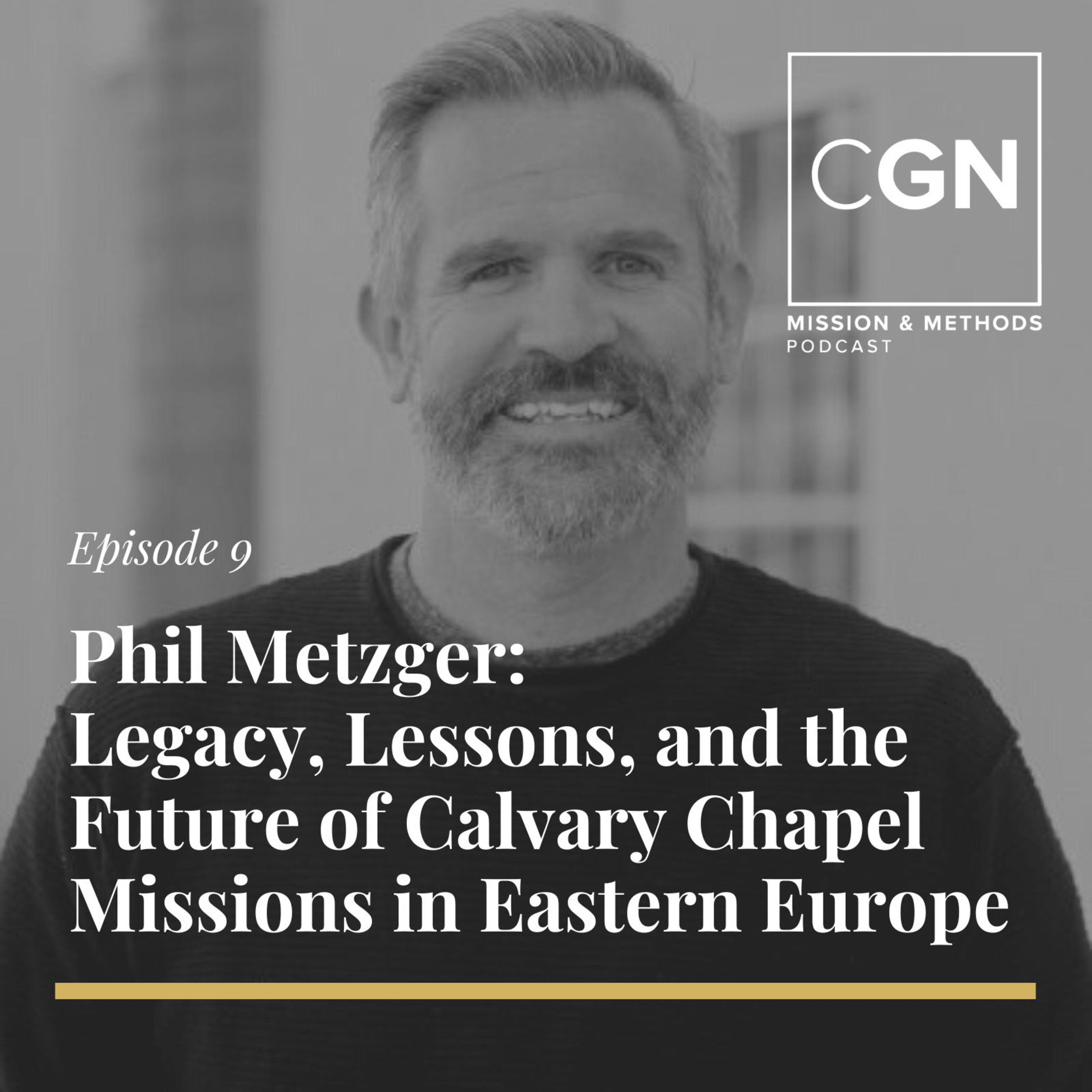 Legacy, Lessons and the Future of Calvary Chapel Missions in Eastern Europe episode artwork