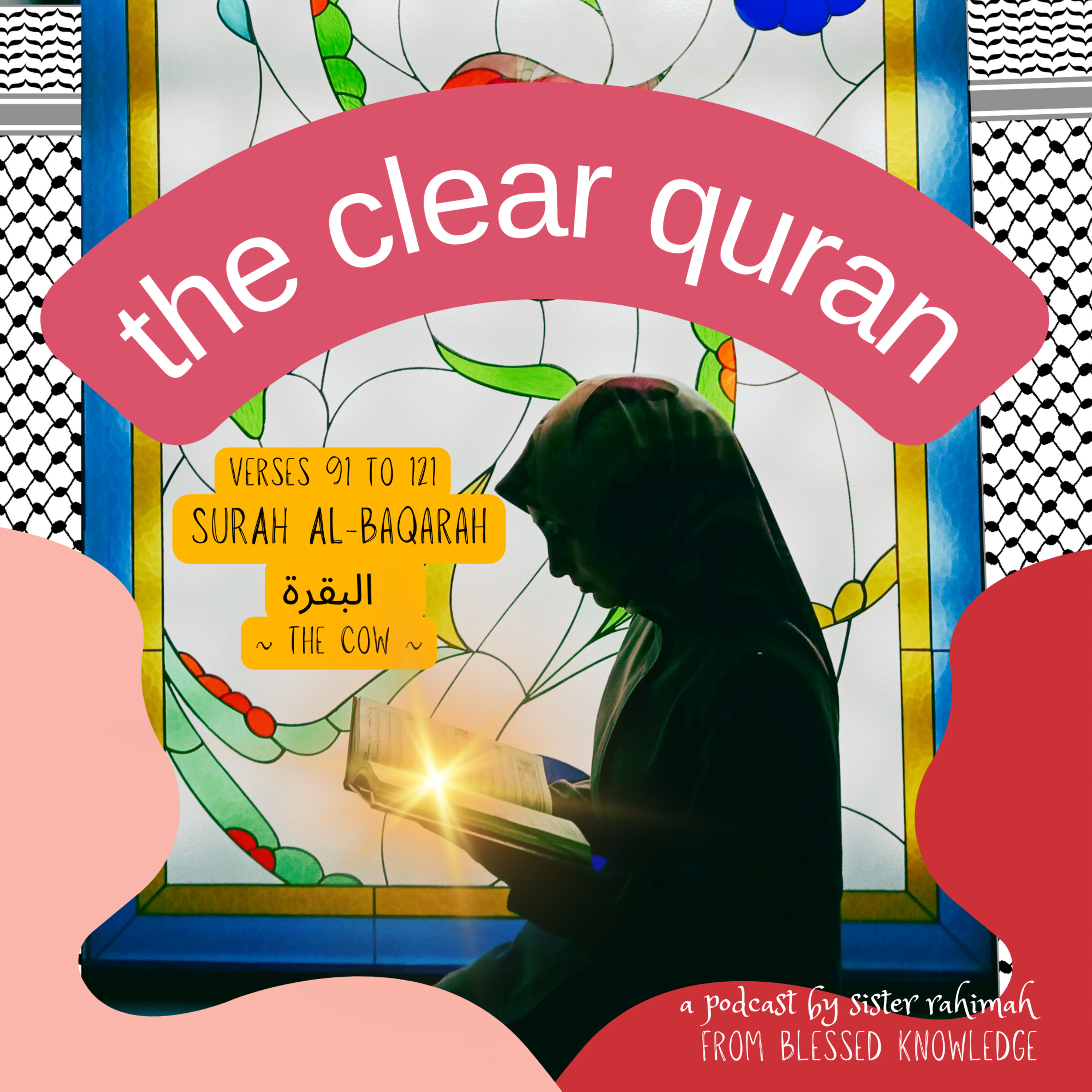 2-4. The Cow (Al-Baqarah الْبَقَرة ) verses 91 to 121 episode artwork