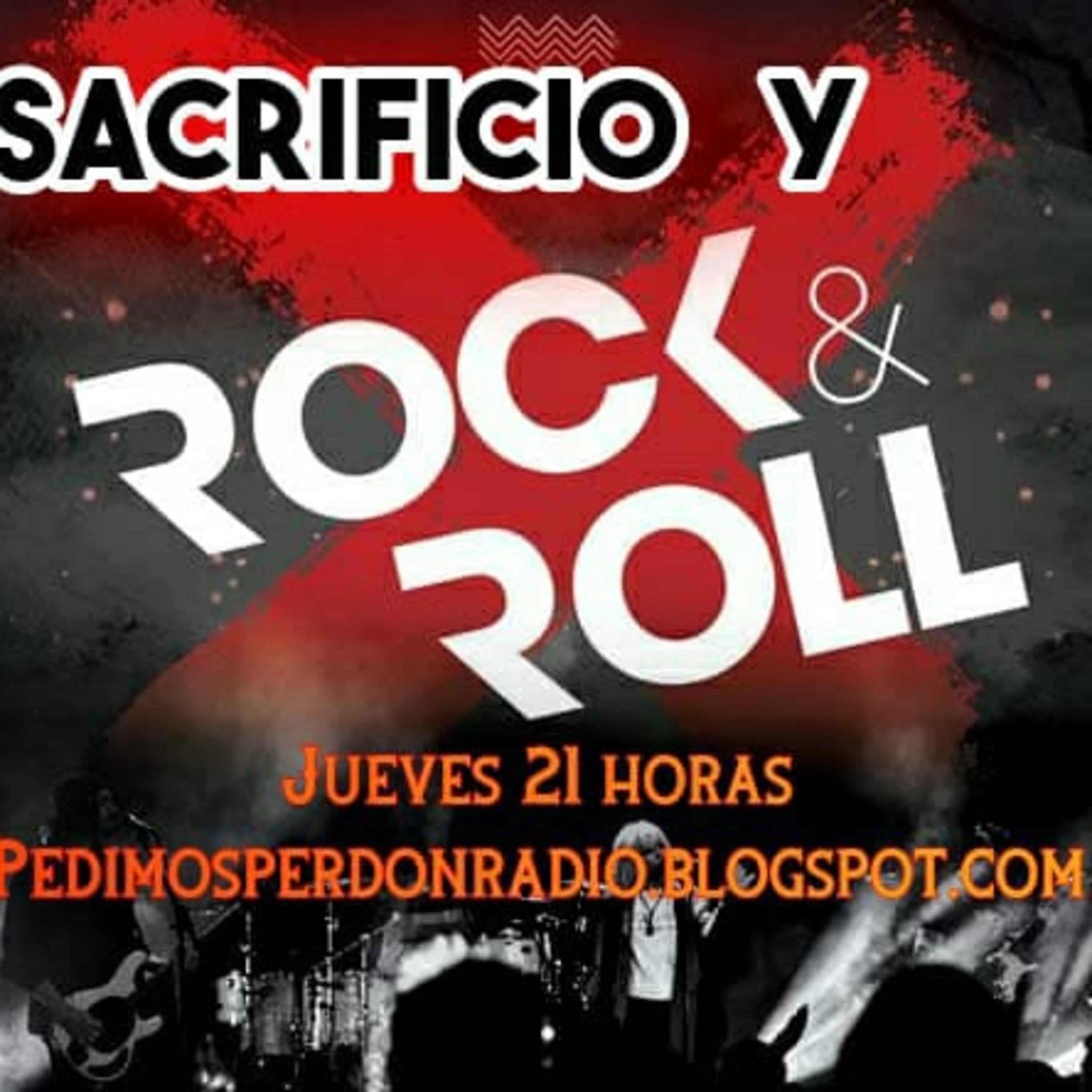 Sacrificio & Rock and Roll - Programa Nº 32 - 01 07 2021 episode artwork