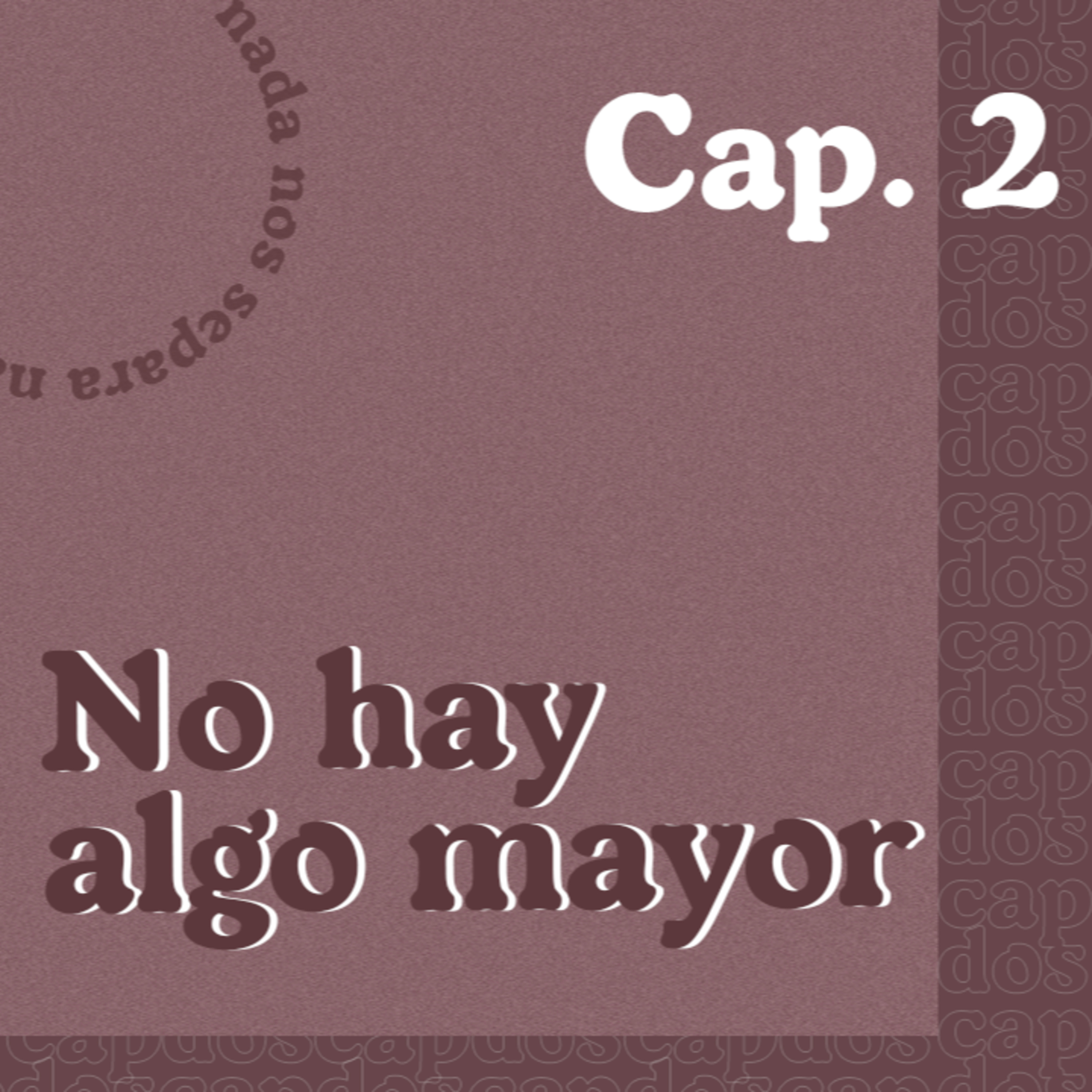 SERIE: NO HAY ALGO MAYOR | CAP 2 | Patricio Andrés  episode artwork