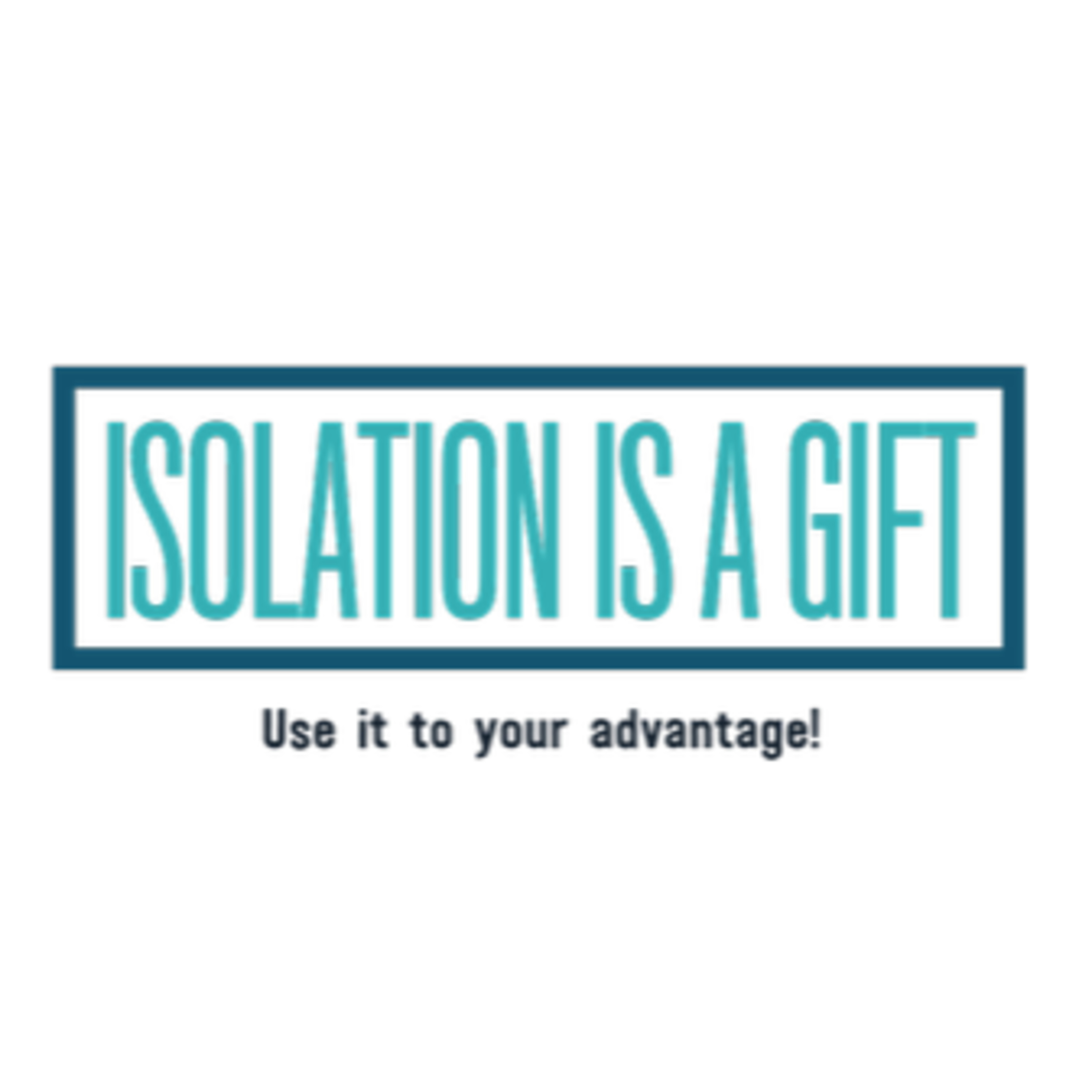 Isolation Is A Gift episode artwork