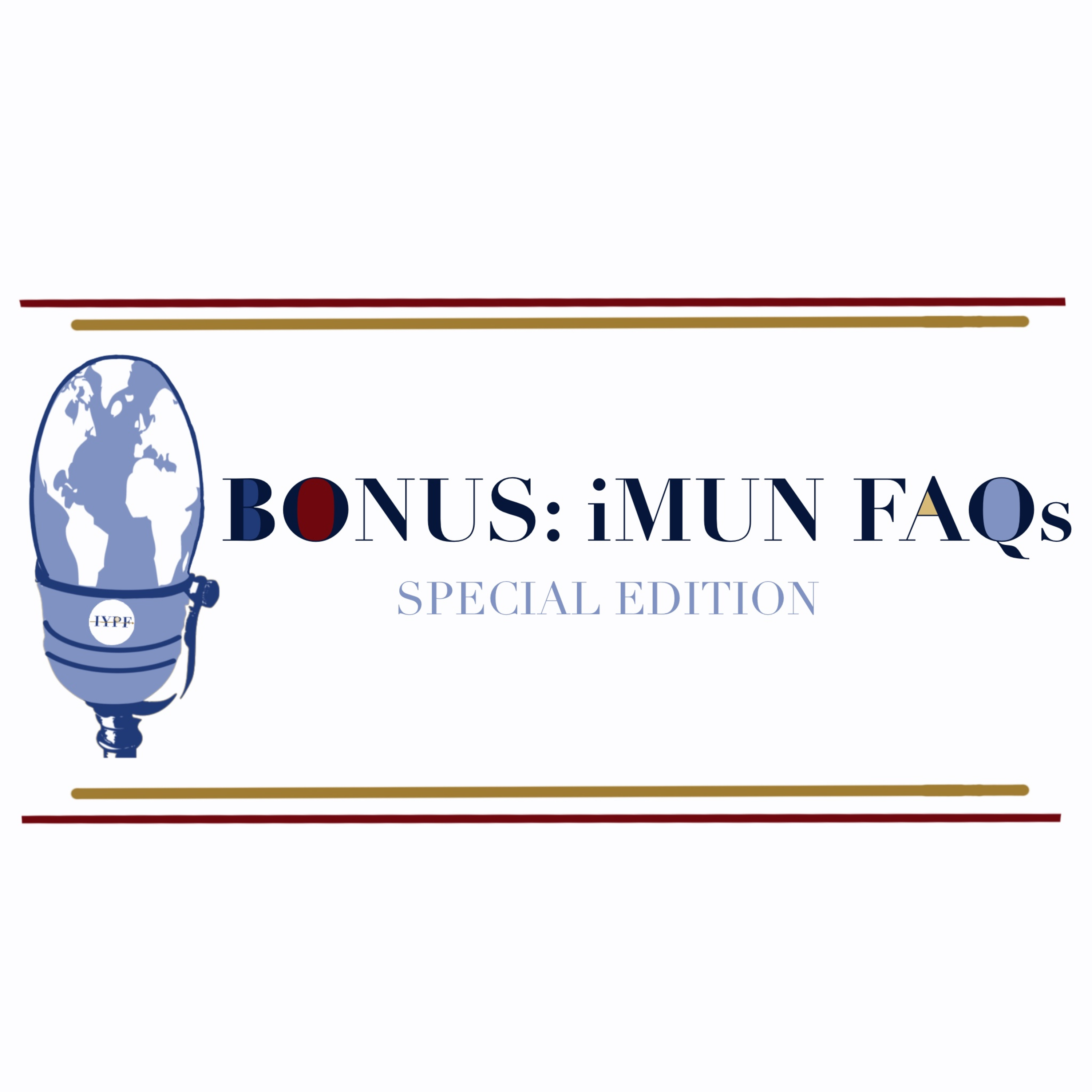 BONUS EPISODE: iMUN FAQs