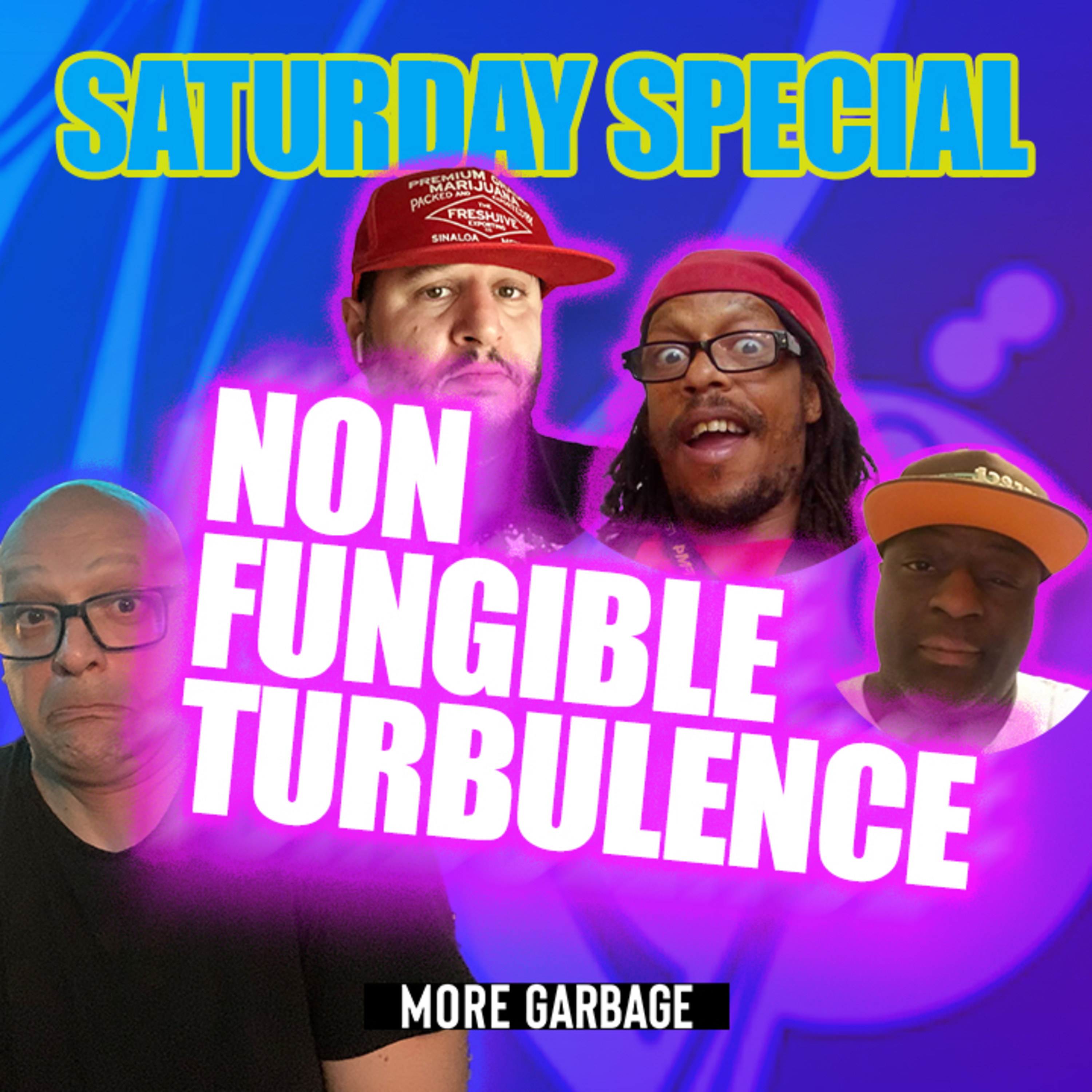 More Garbage Podcast - S3 Ep71 - NFTurbulence ( Jay-Z and Dame Dash NFT drama ) episode artwork