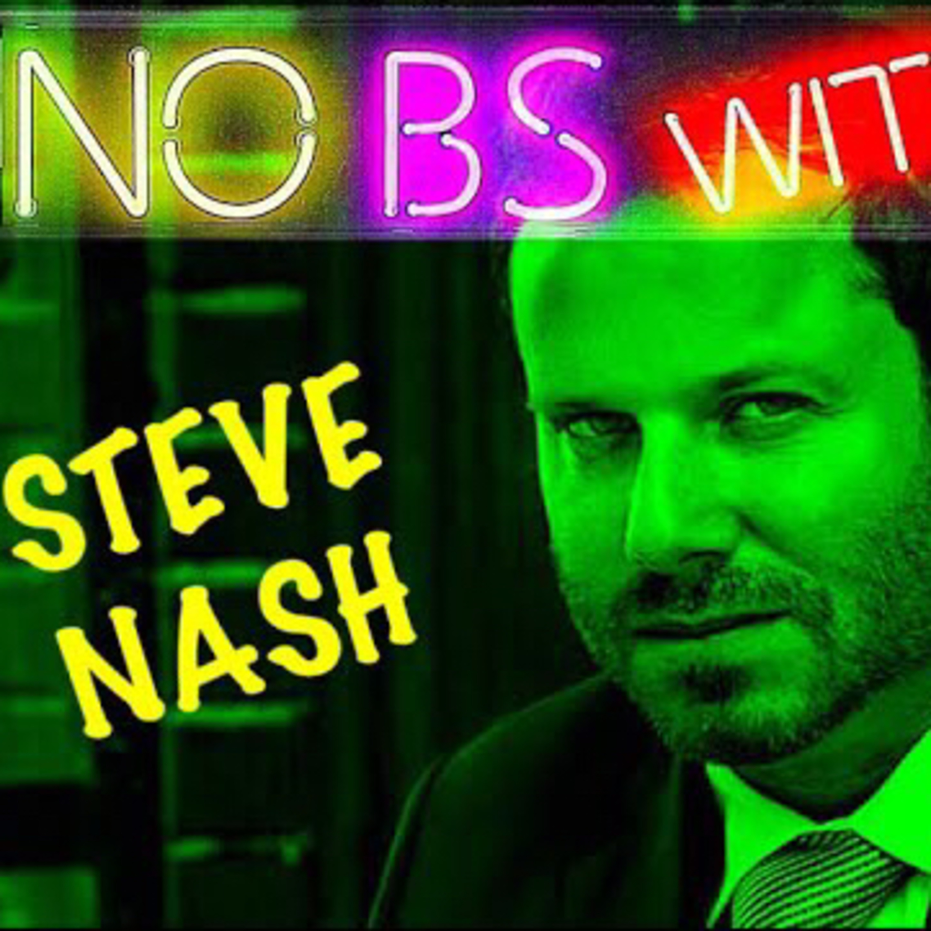 NO BS WITH SB STEVE NASH NO BS WITH SB STEVE NASH