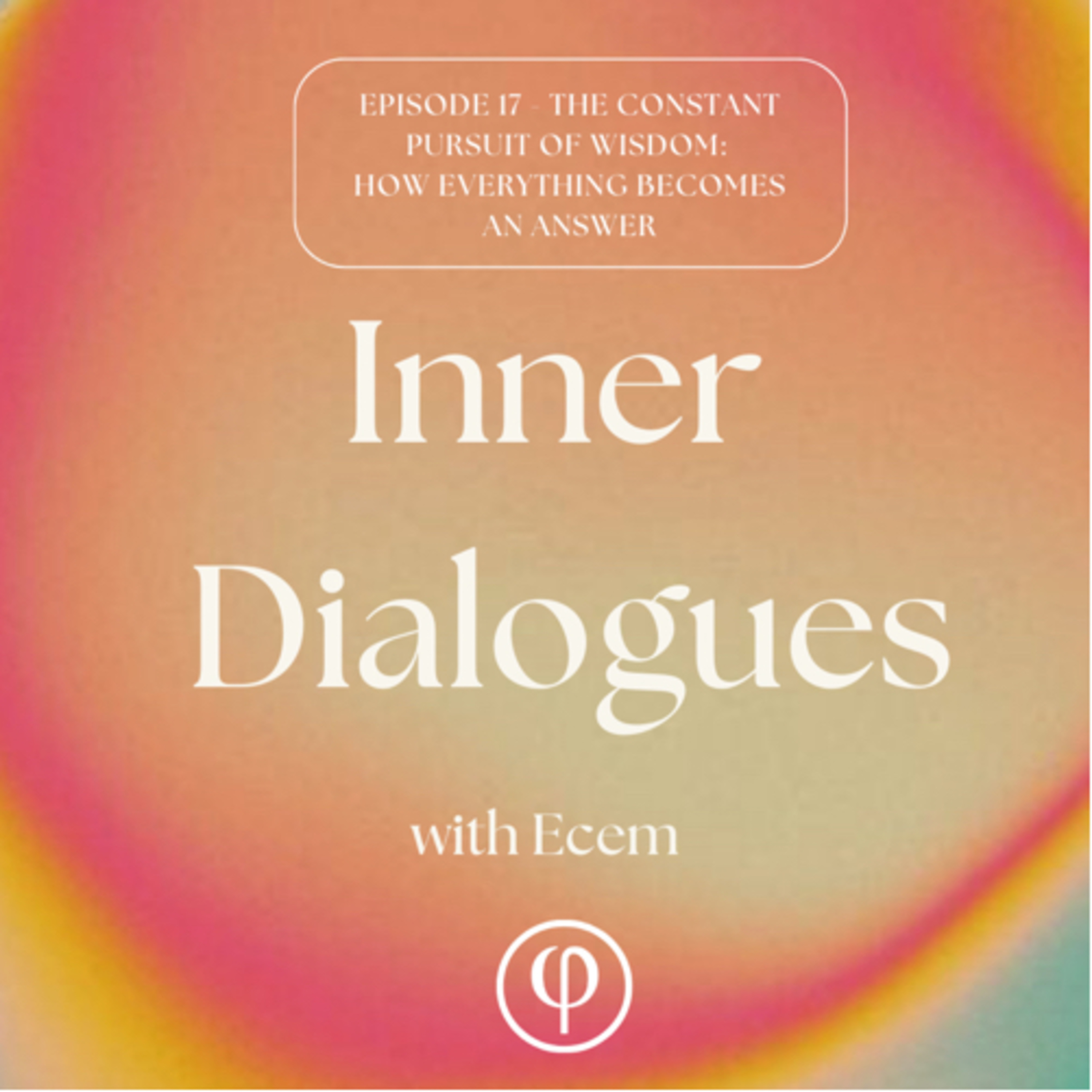 Inner Dialogues with Ecem