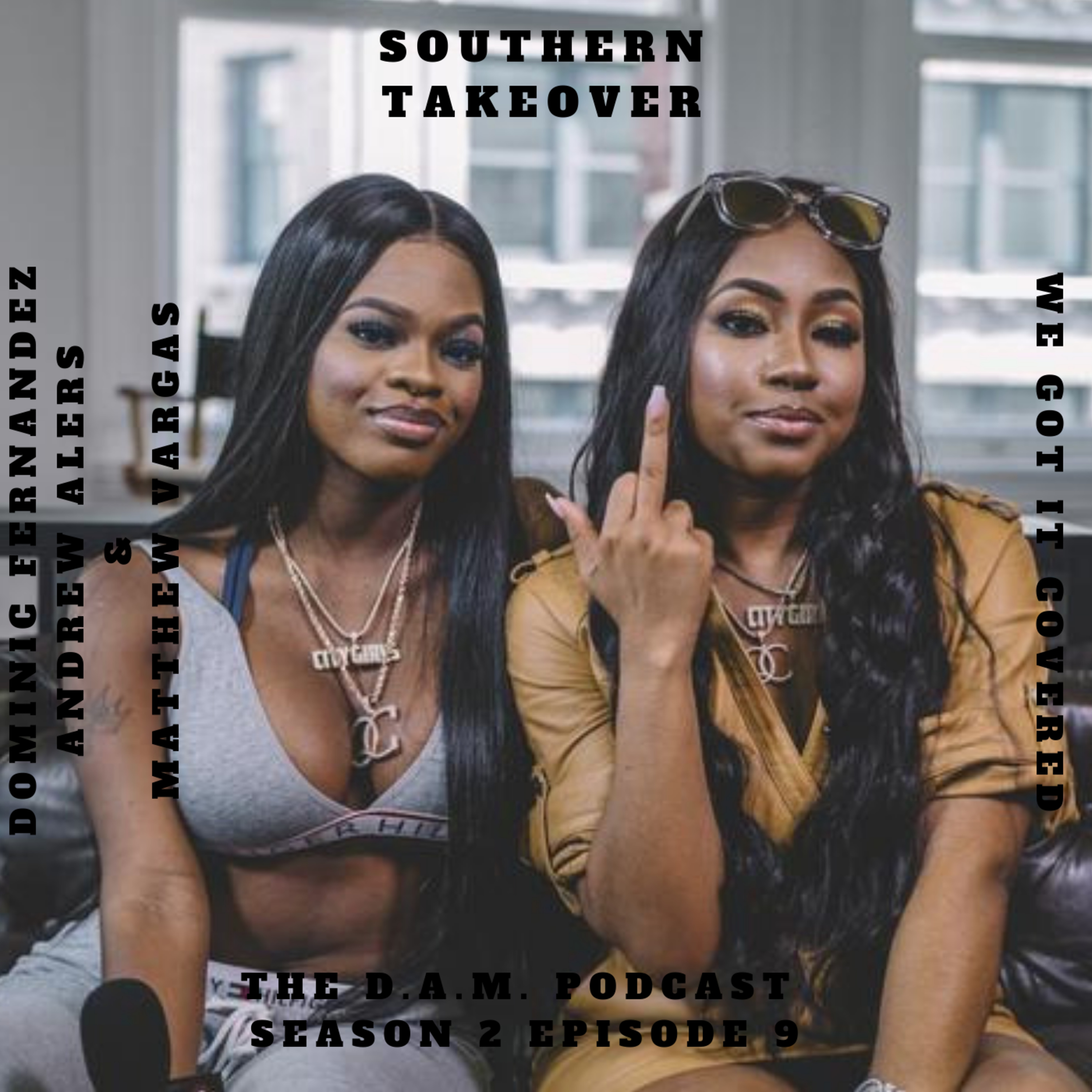 The D.A.M. PODCAST SEASON 2 EPISODE 9 - SOUTHERN TAKEOVER episode artwork