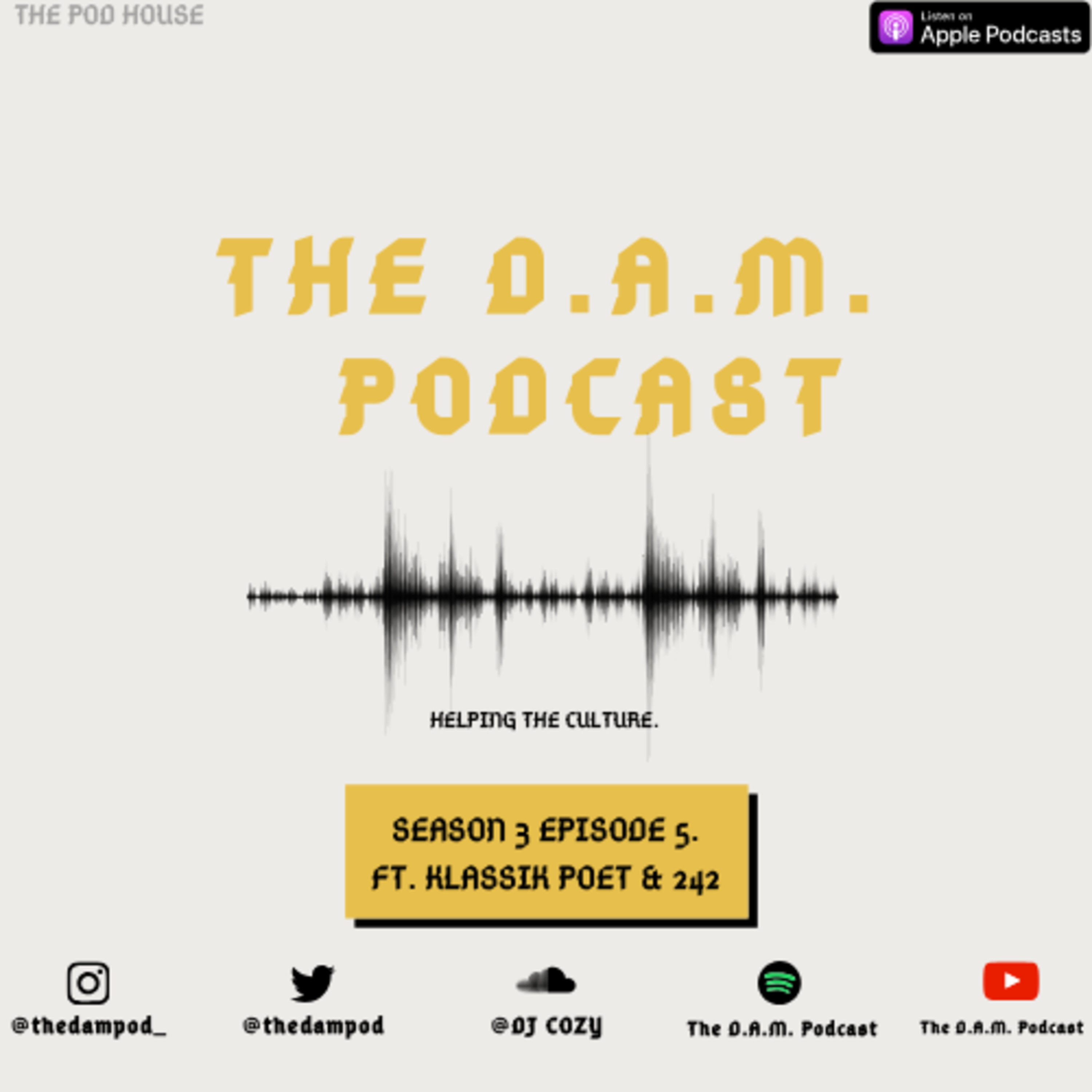 THE D.A.M. PODCAST SEASON 3 EPISODE 5 - INDEPENDENTLY CLASSIC FT. KLASSIK POET & 242 episode artwork