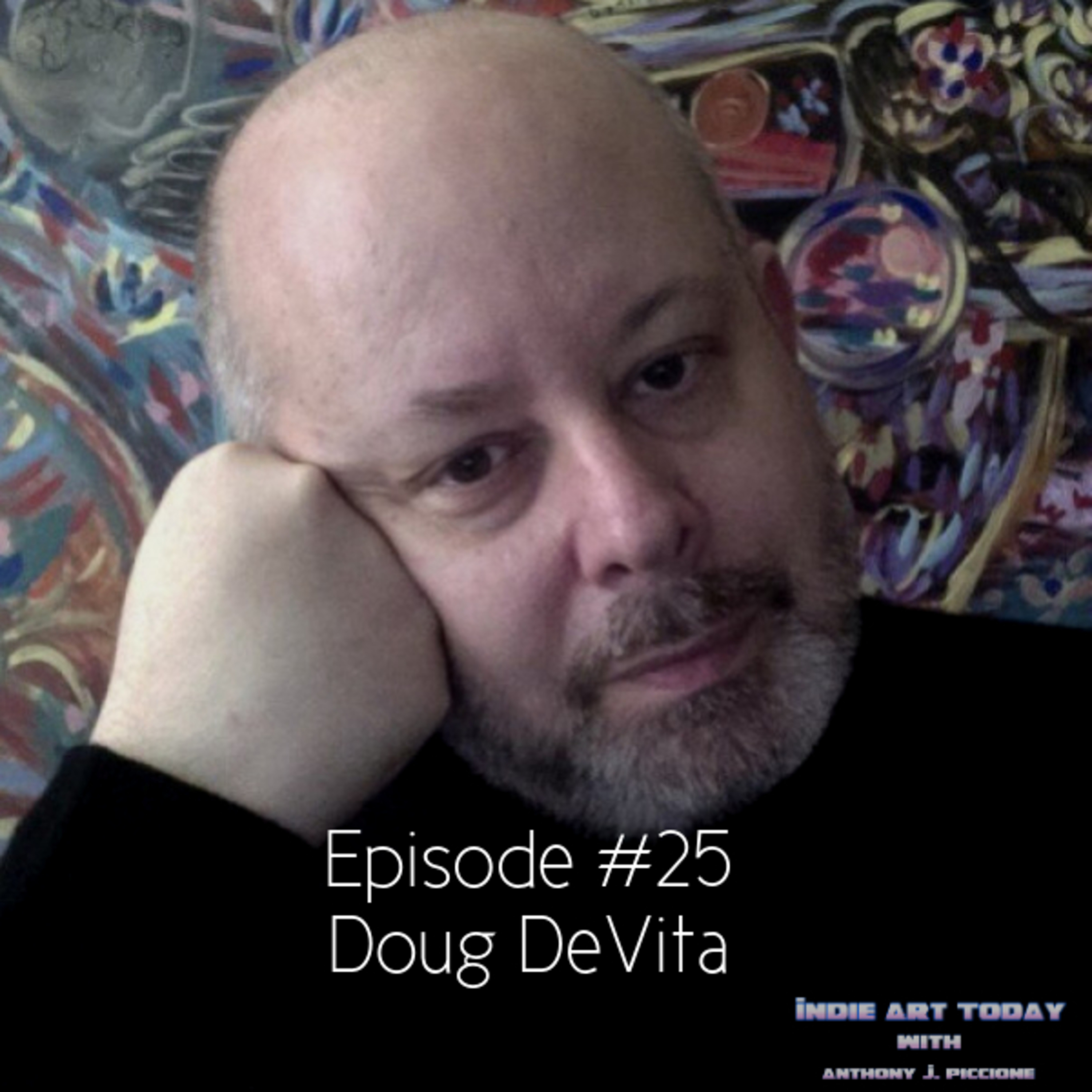 Indie Art Today with Anthony J. Piccione