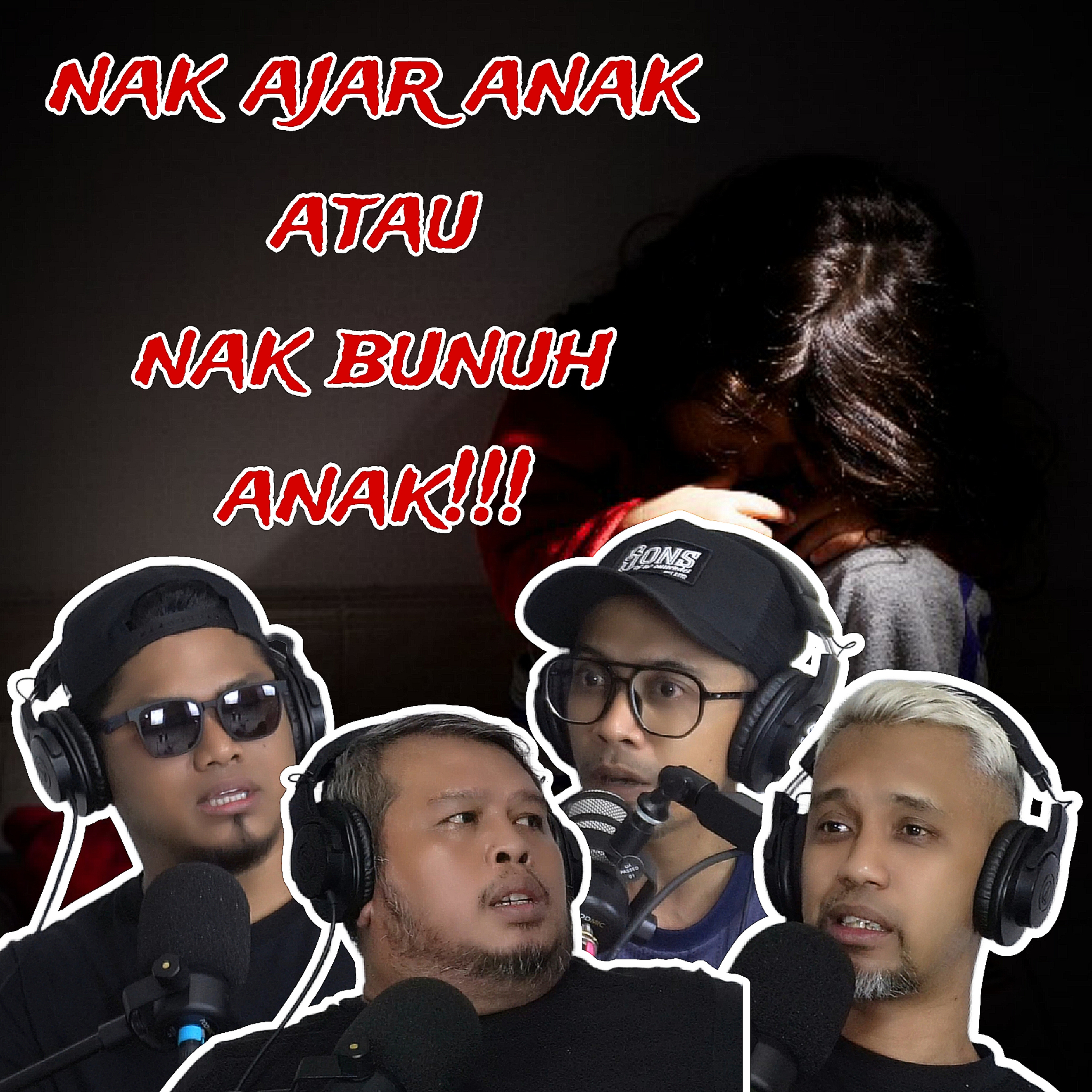 Episode 86 - Nak Ajar ke Nak BUNUH ANAK! episode artwork