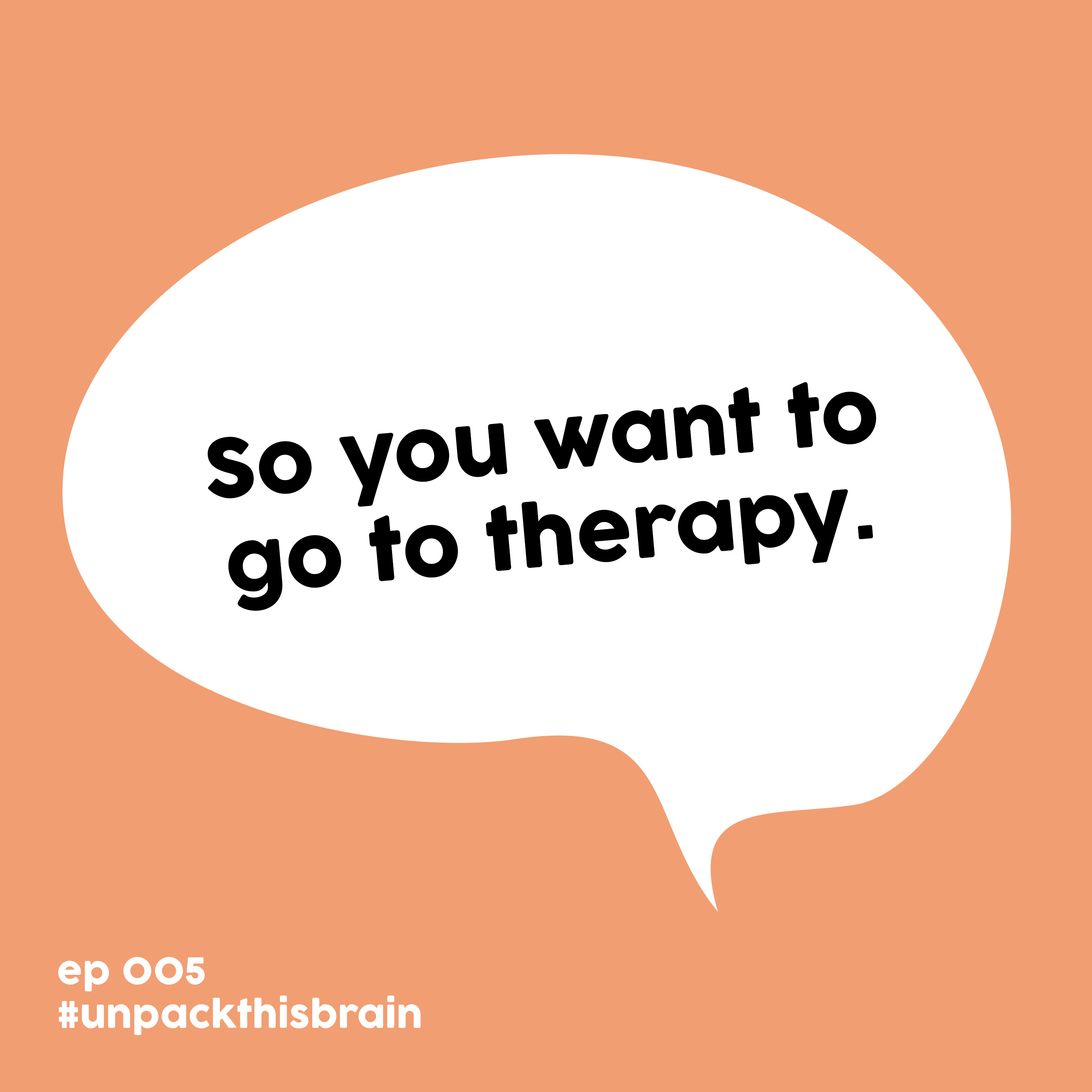 So you want to go to therapy. | Ep. 5 episode artwork
