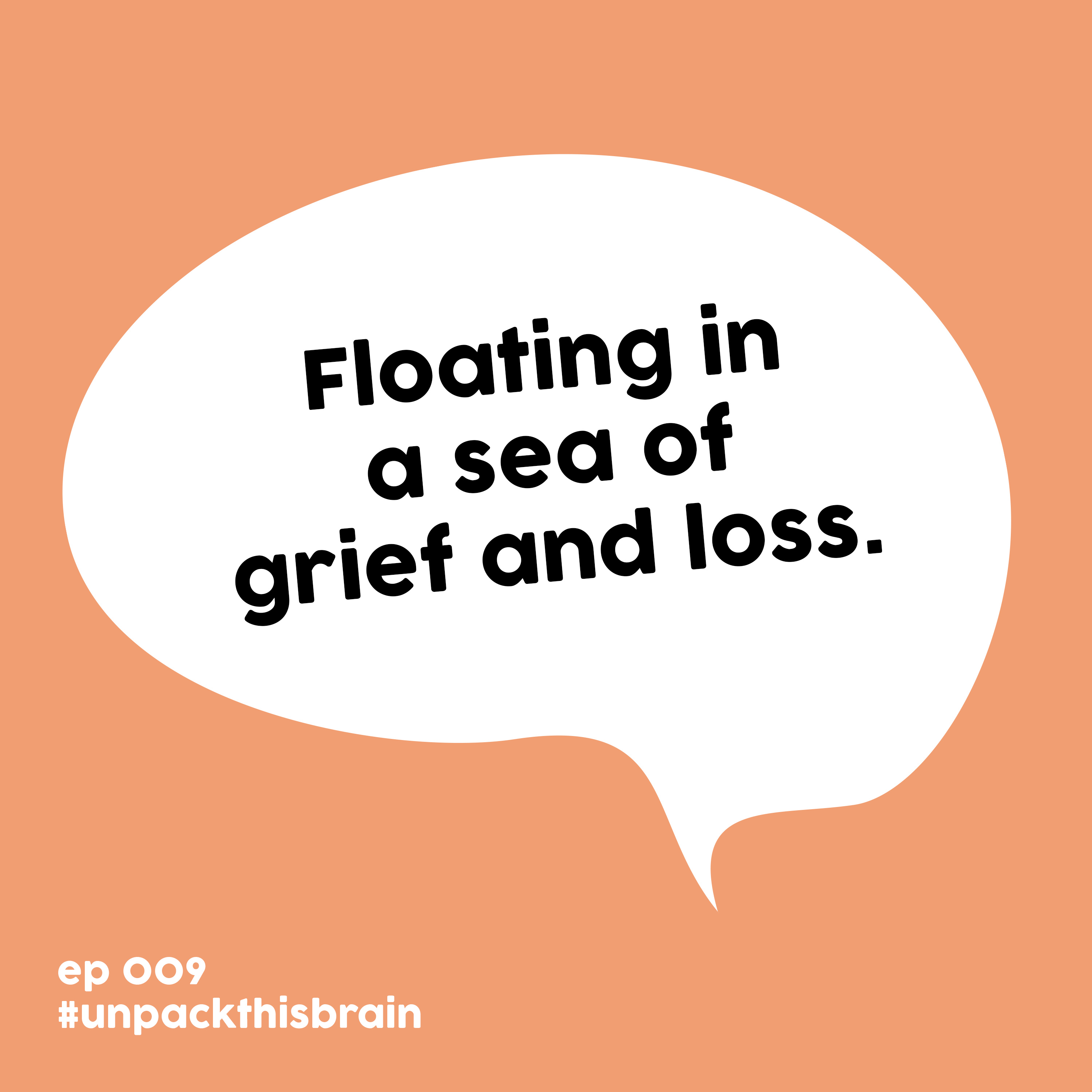 Floating in a sea of grief and loss. | Ep. 9 episode artwork