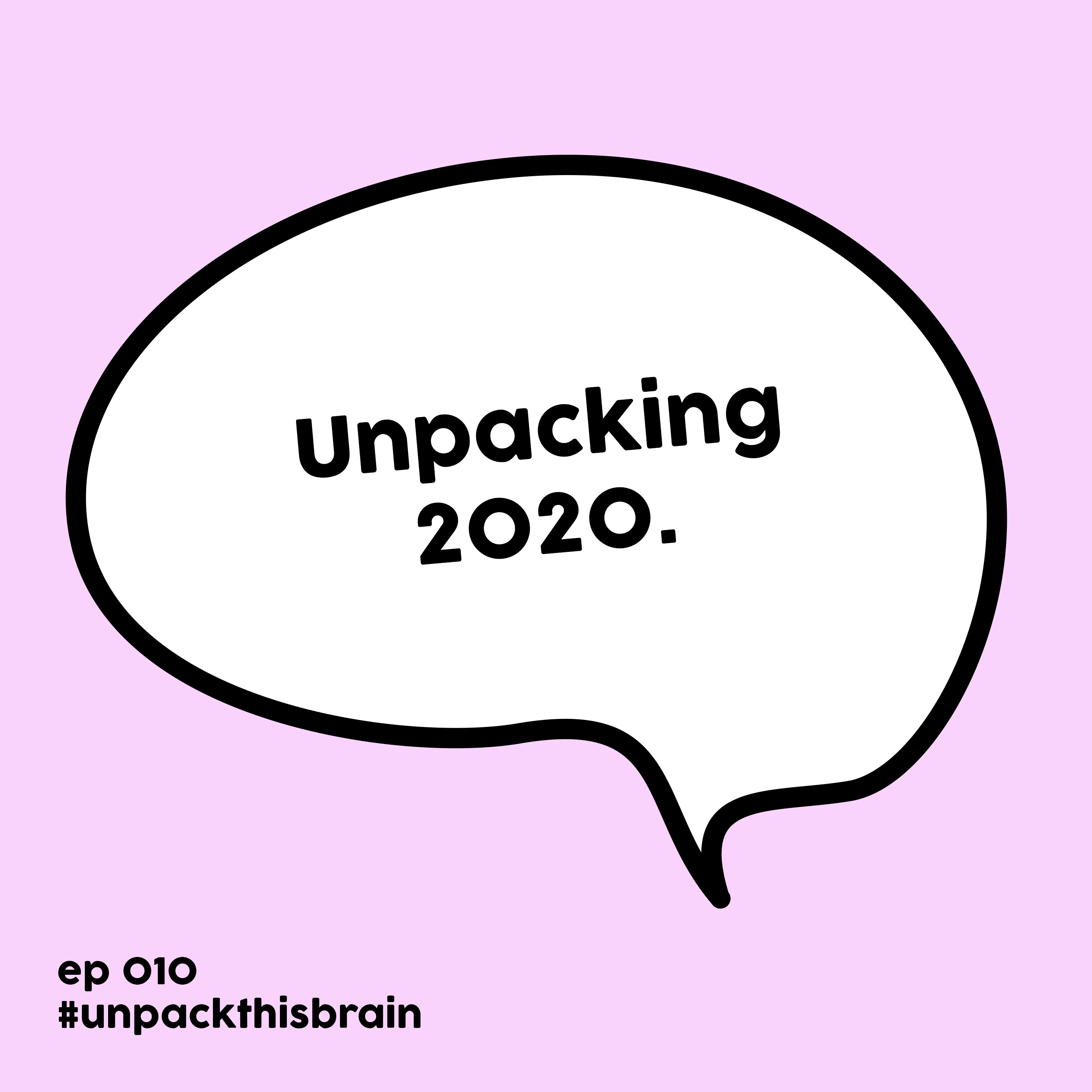 Unpacking 2020. | Ep. 10 episode artwork