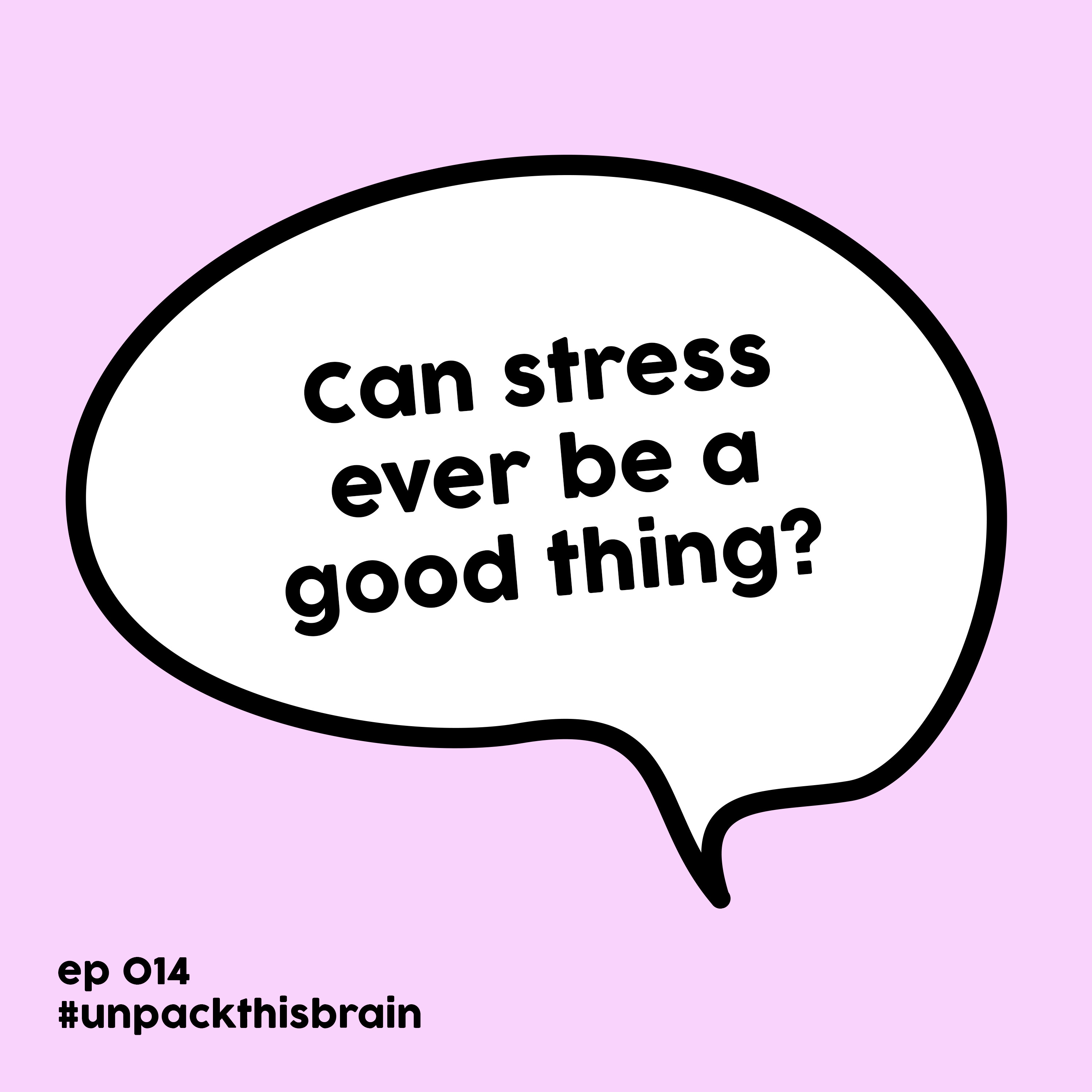 Can stress ever be a good thing? | Ep. 14 episode artwork