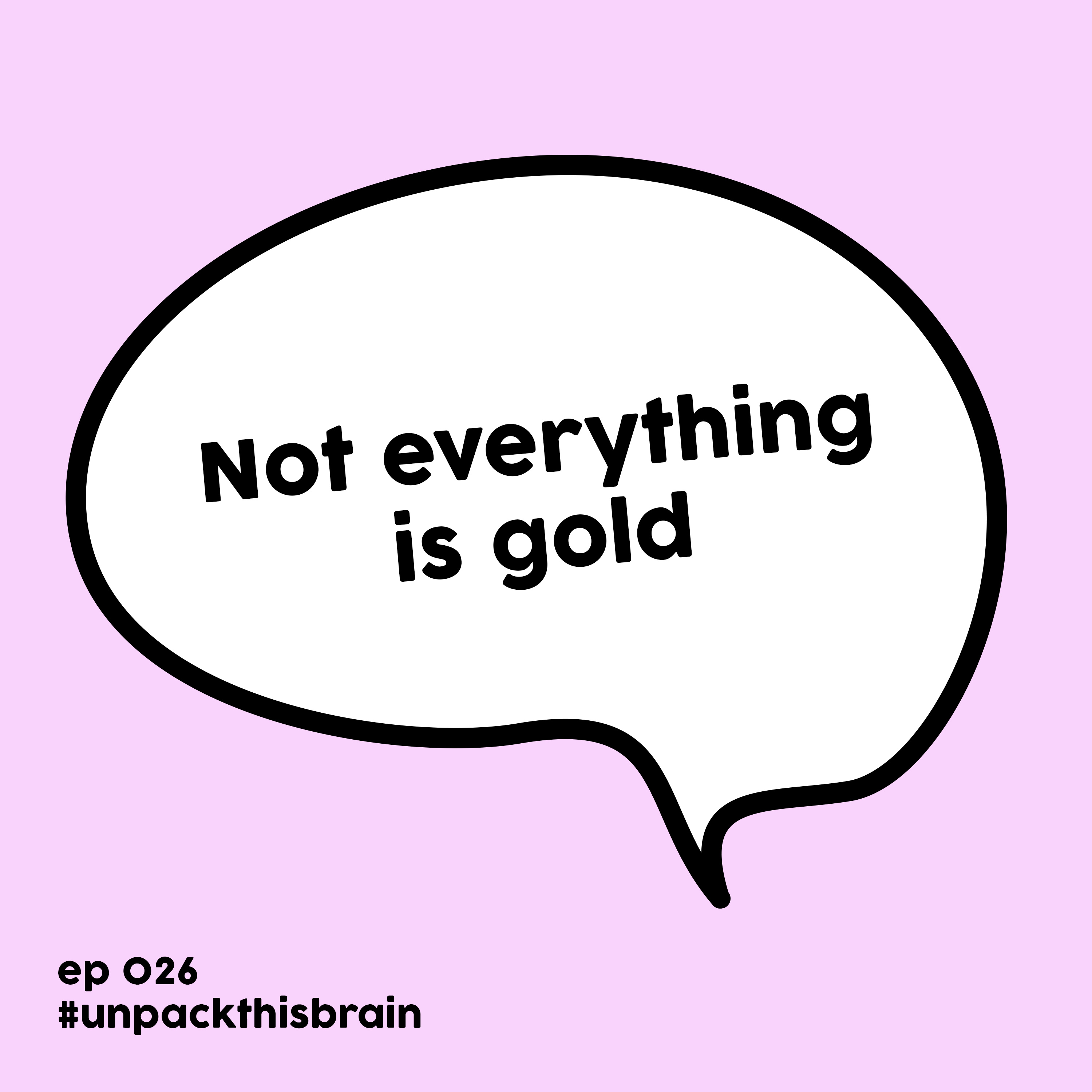 Not everything is gold | Ep. 26 episode artwork