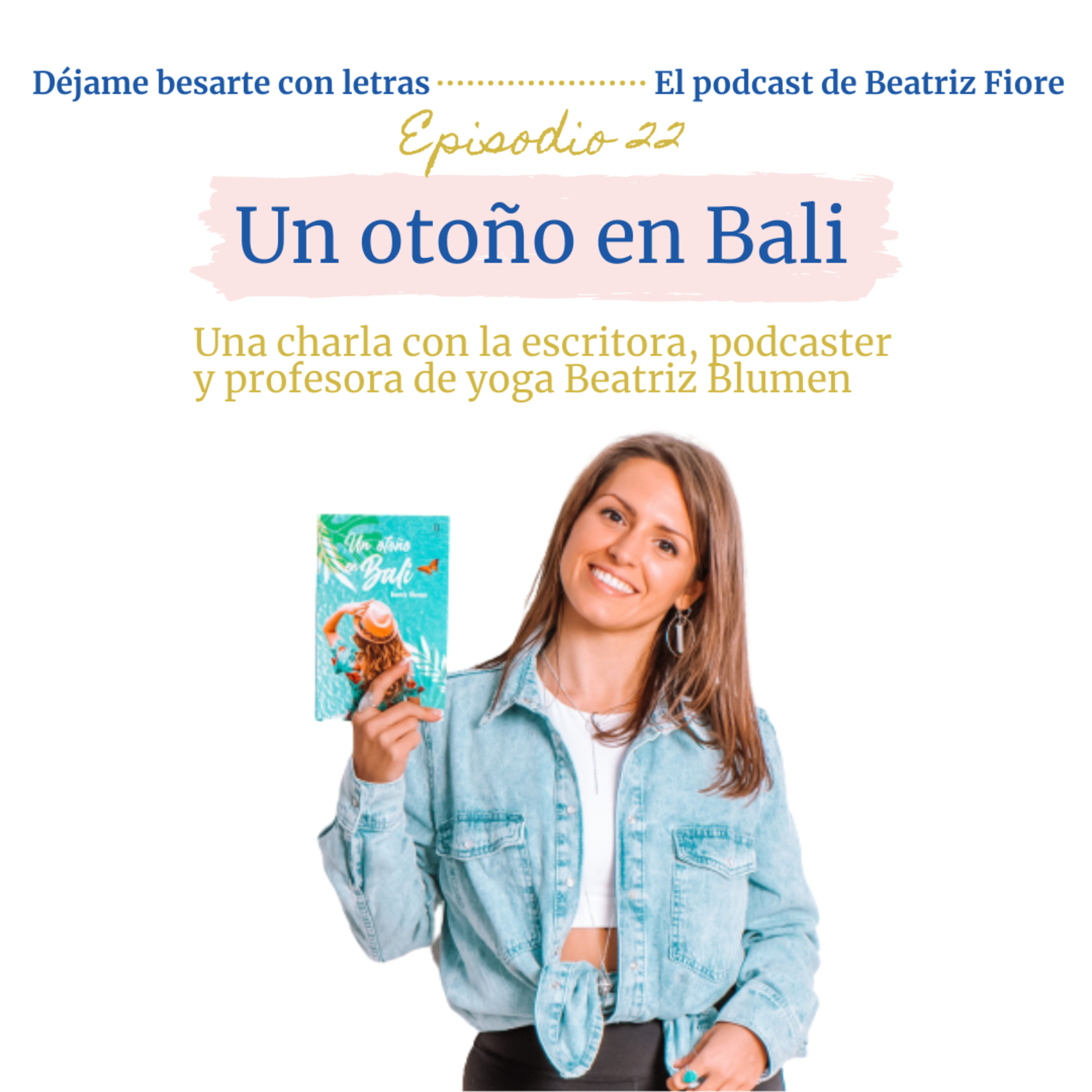 Déjame besarte con letras. El podcast literario de Beatriz Fiore