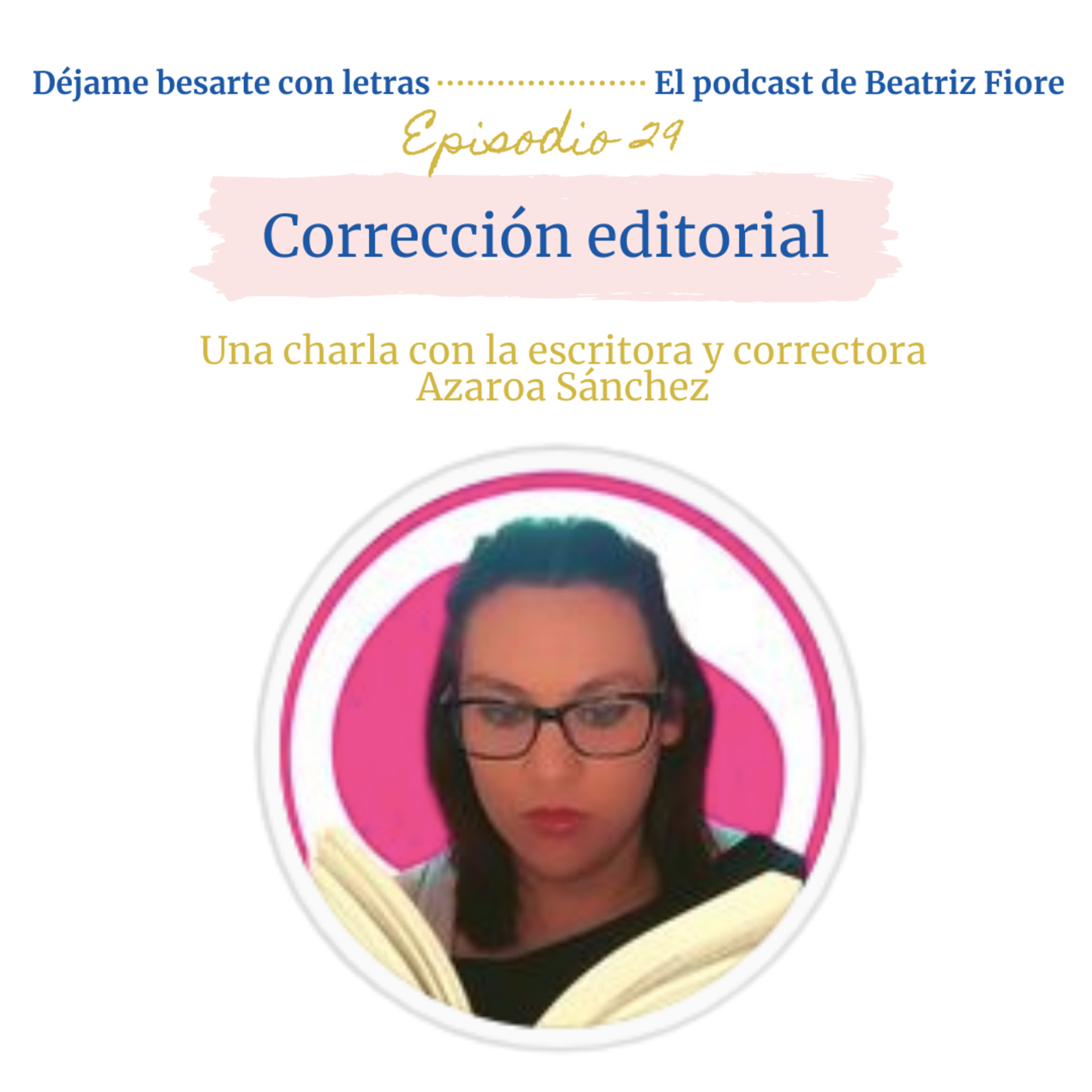 Déjame besarte con letras. El podcast literario de Beatriz Fiore