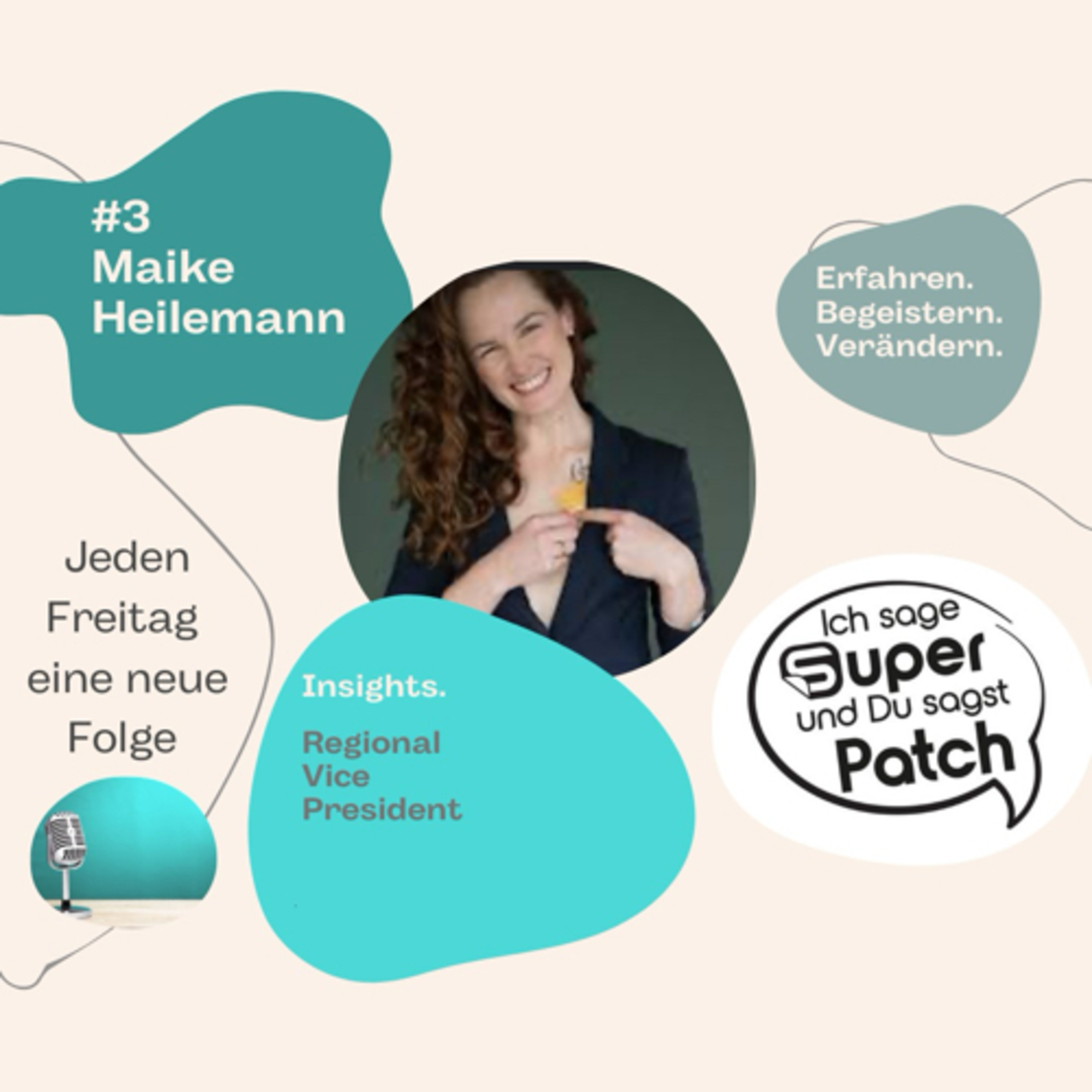 #3 Ich sage SUPER - Du sagst PATCH mit Maike Heilemann (Regional Vice President) episode artwork