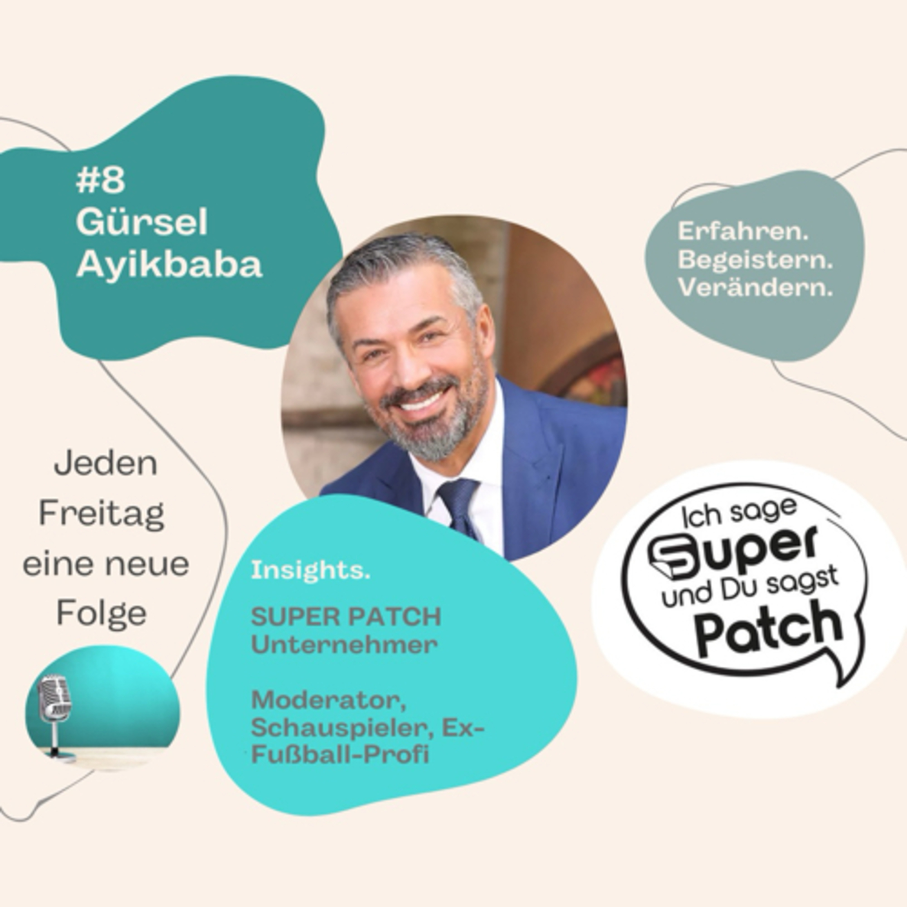 #8 Ich sage SUPER - Du sagst PATCH mit Gürsel Ayikbaba episode artwork