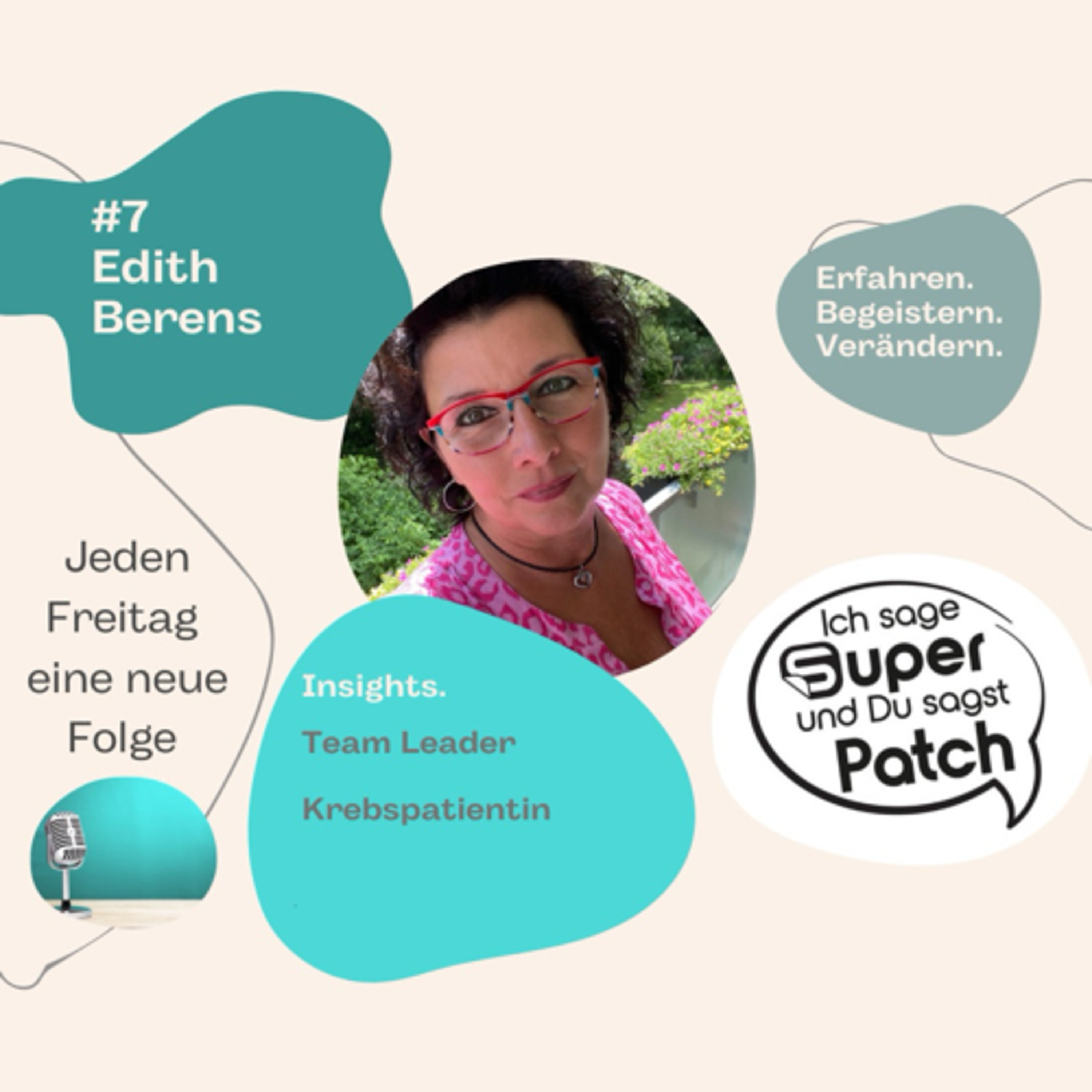 #7 Ich sage SUPER - Du sagst PATCH mit Edith Berens (Umgang mit dem Krebs) episode artwork