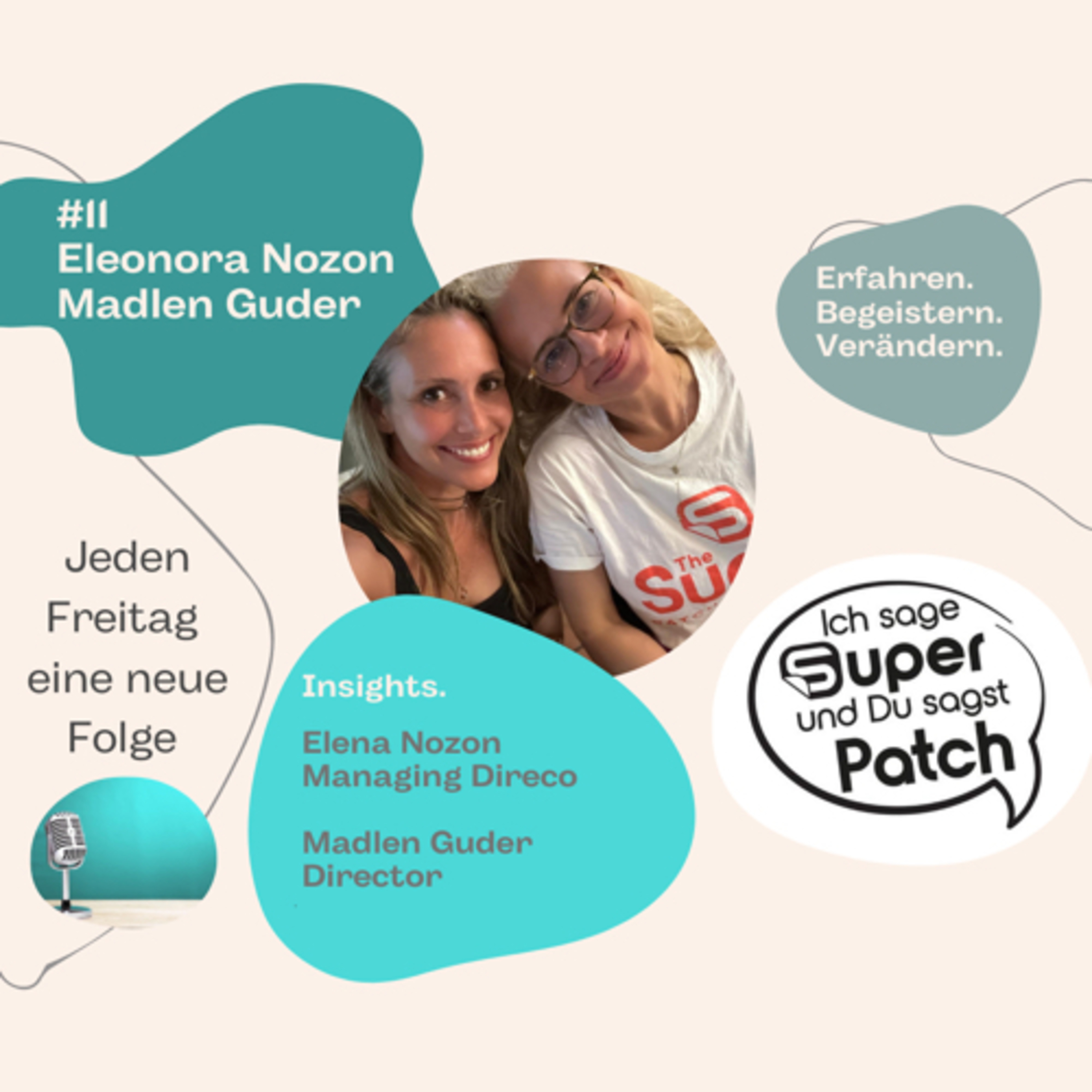 #11 Ich sage SUPER - Du sagst PATCH mit Eleonora Nozon (Managing Director) & Madlen Guder (Director)  episode artwork