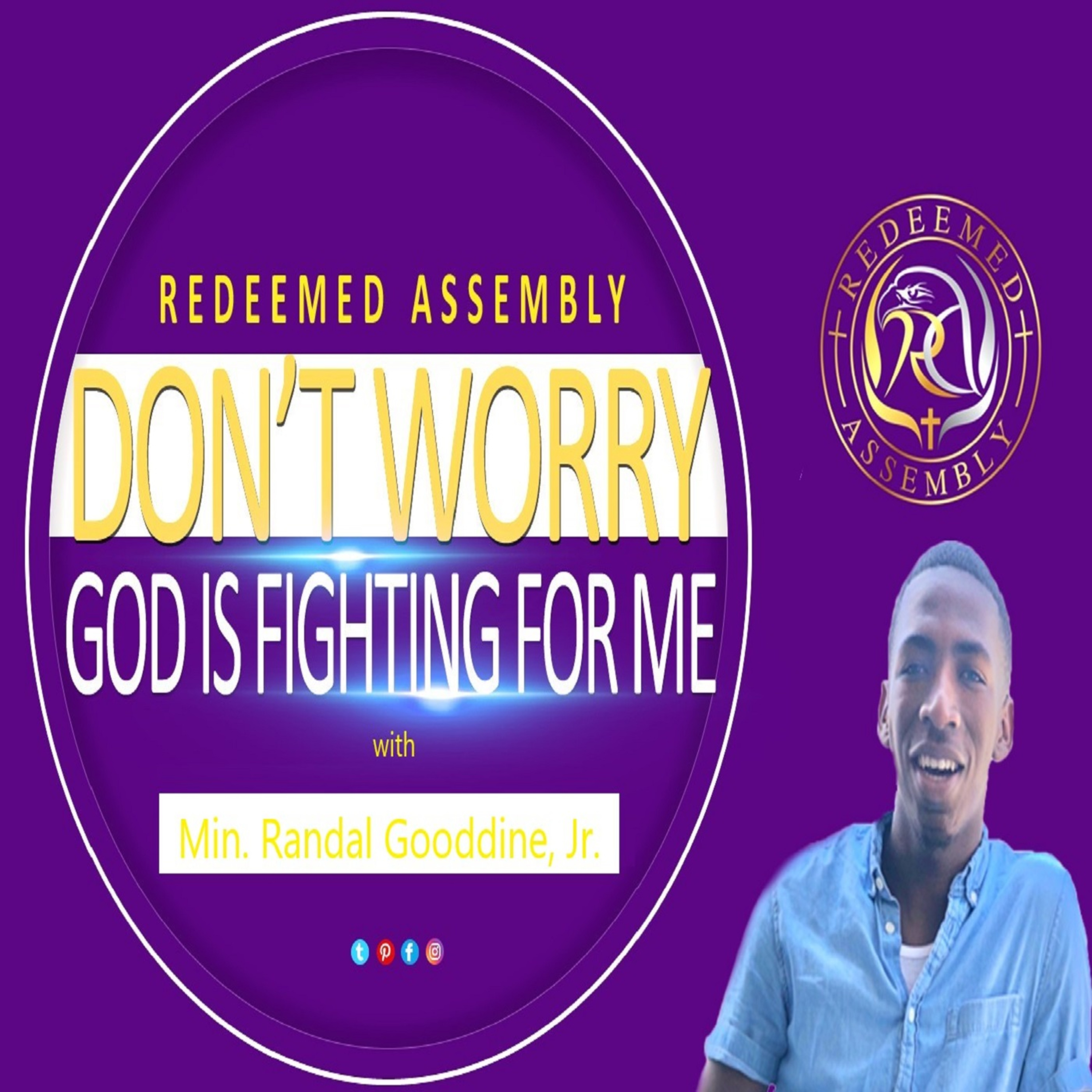 Min. Randal Gooddine, Jr - Don't Worry, God Is Fighting For Me episode artwork